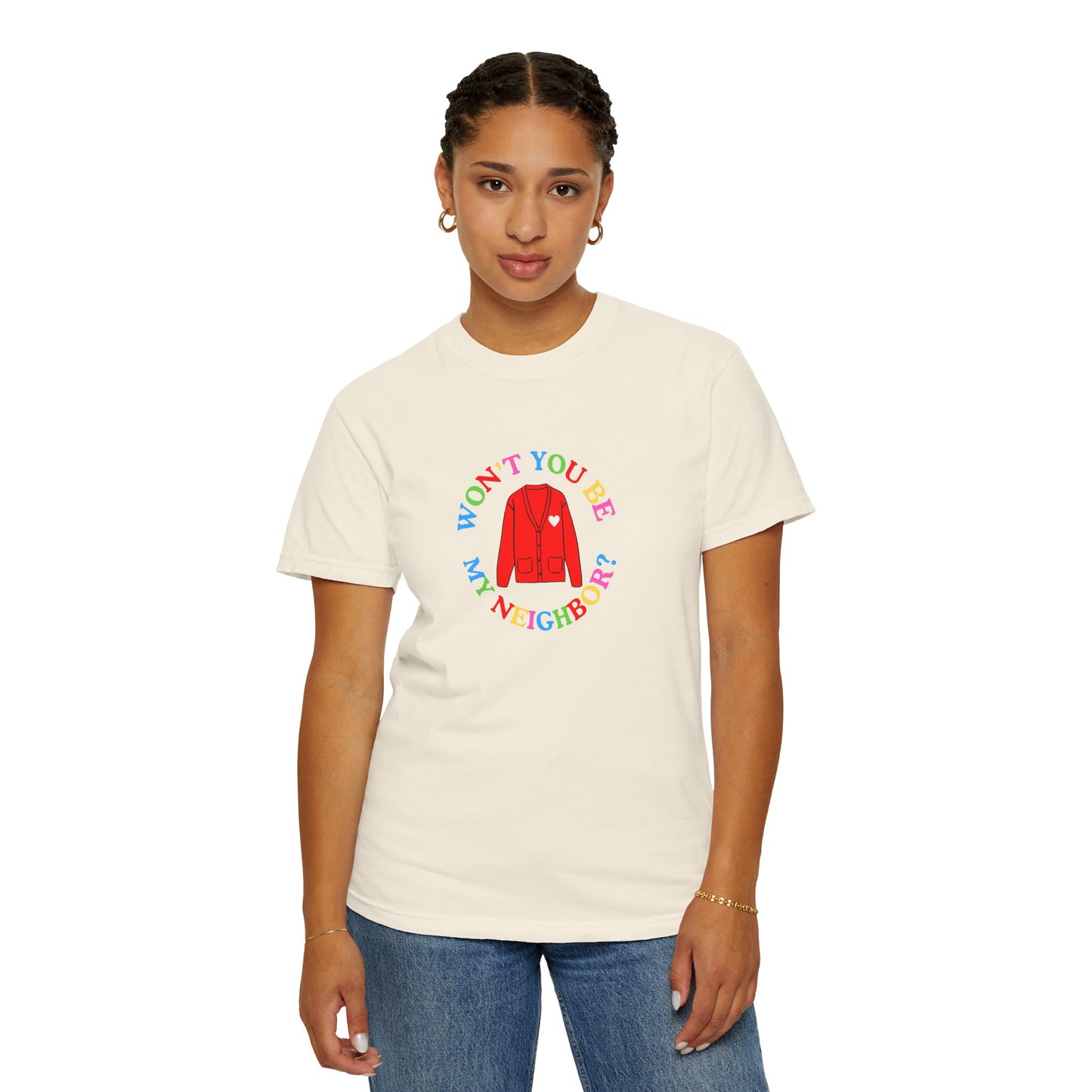 "Won't You Be My Neighbor?" Garment-Dyed T-Shirt