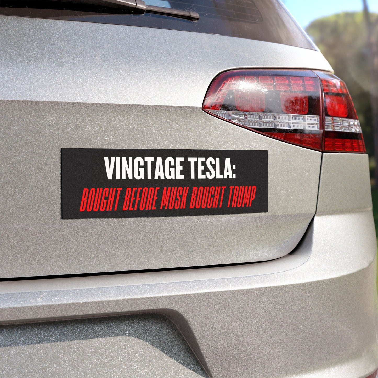 'Vintage Tesla: Bought Before Musk Bought Trump' Car Magnet