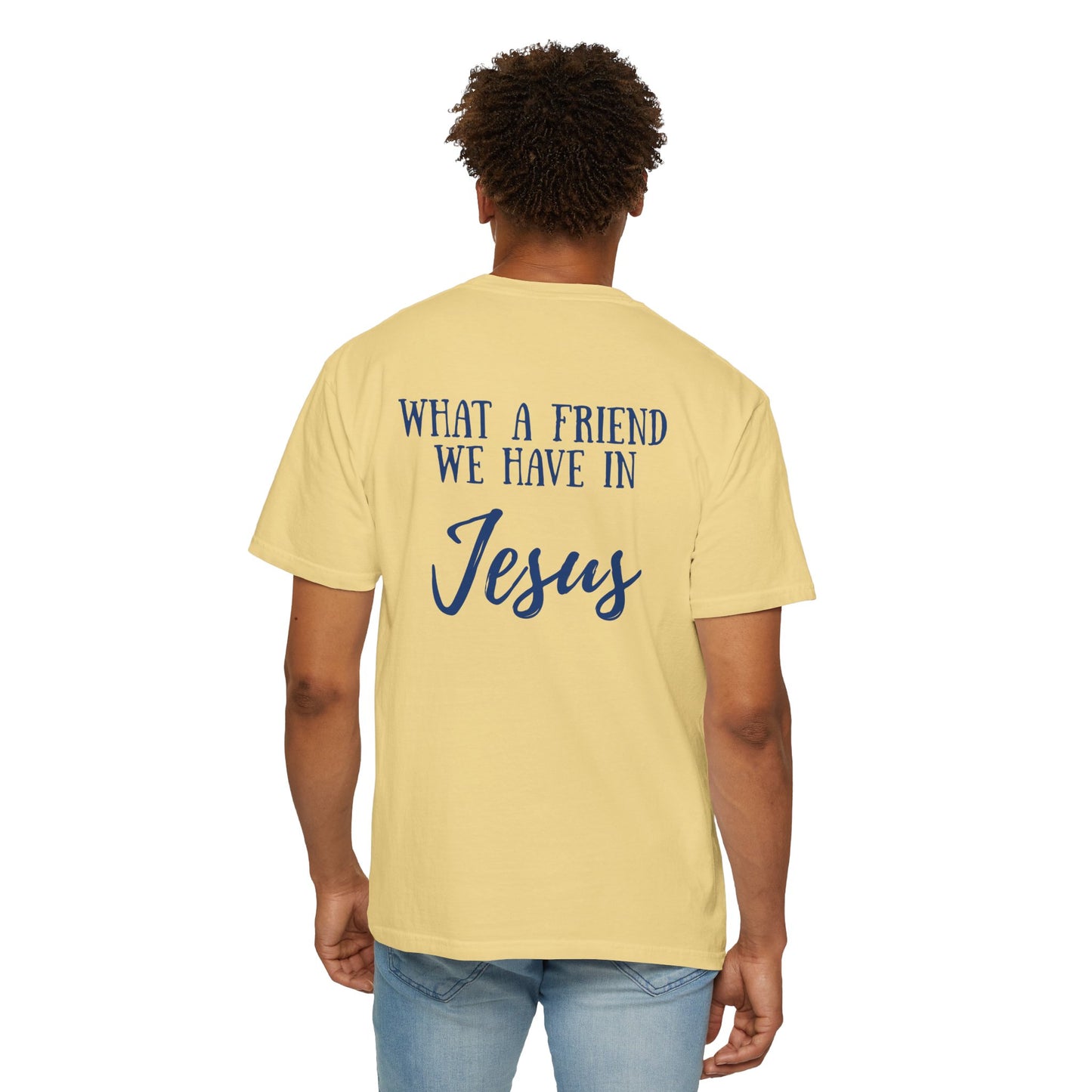 What A Friend We Have In Jesus T-Shirt