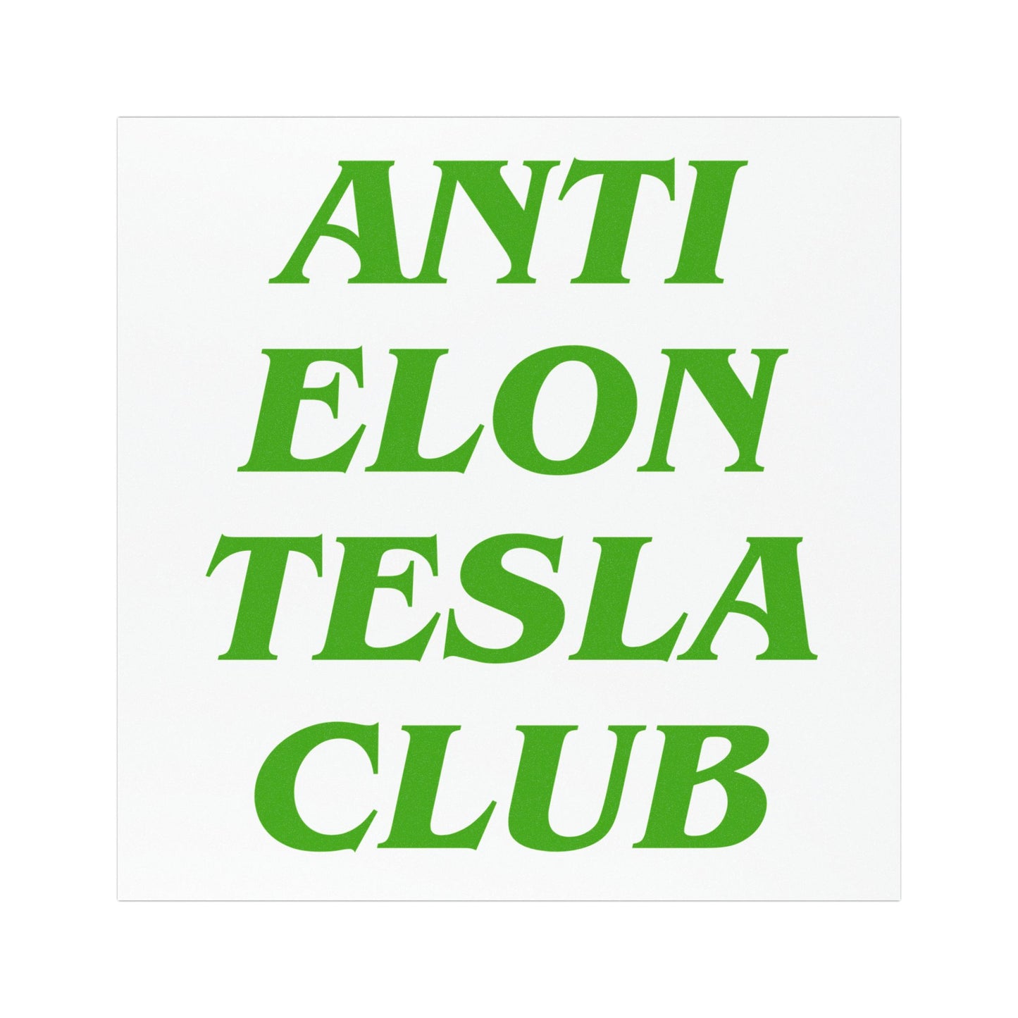 Green 'Anti Elon Tesla Club' Square Car Magnet