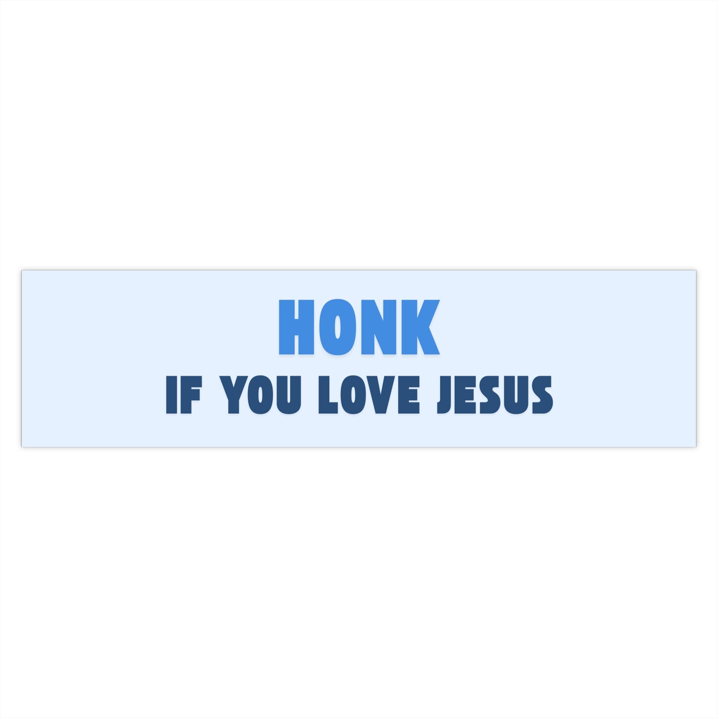 'Honk If You Love Jesus' Blue Bumper Sticker