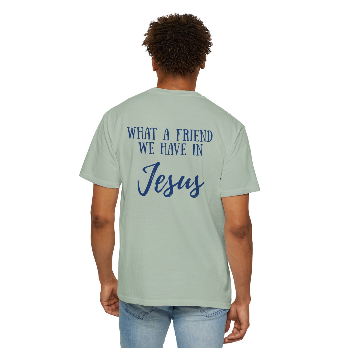 What A Friend We Have In Jesus T-Shirt