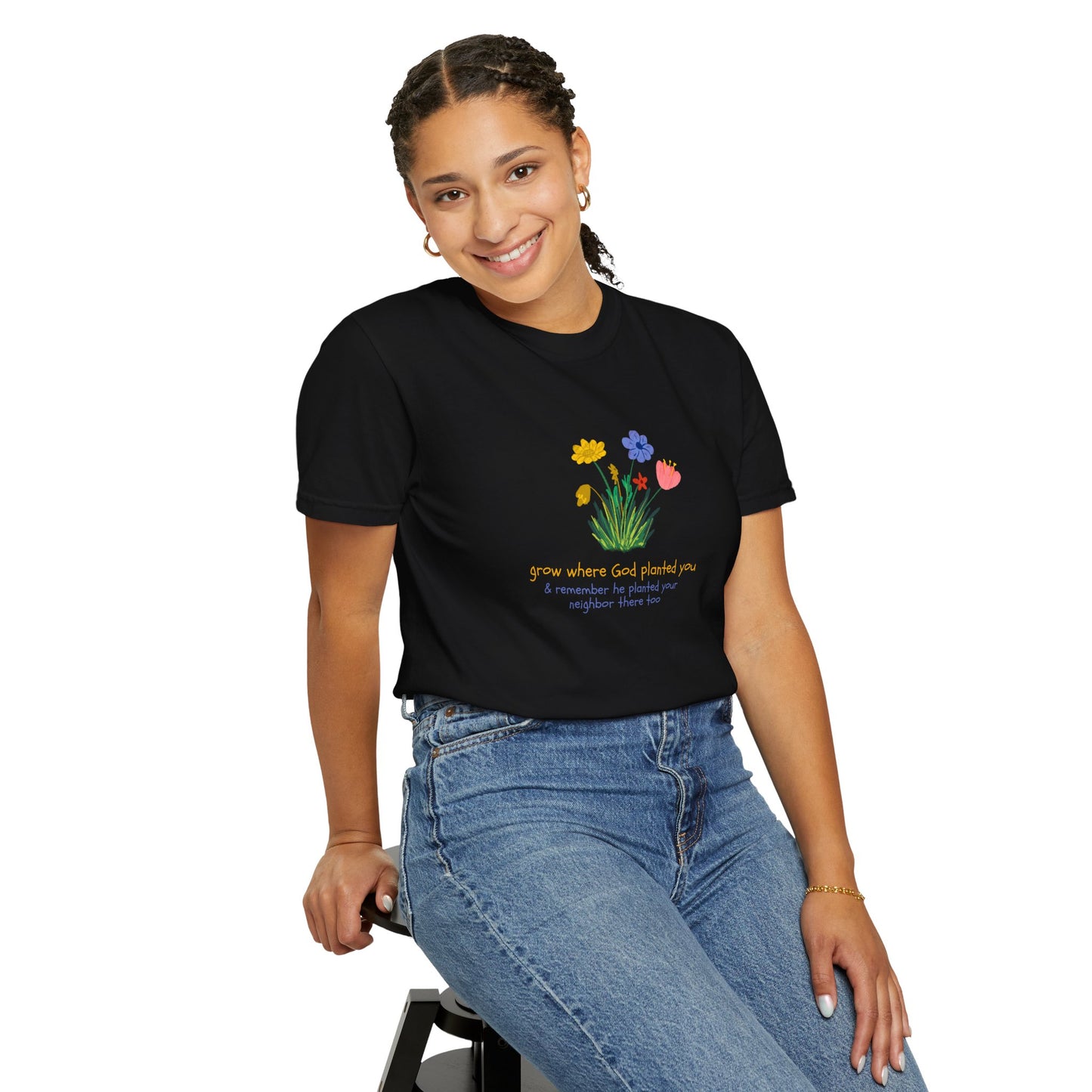 Grow Where God Planted You Garment-Dyed T-Shirt