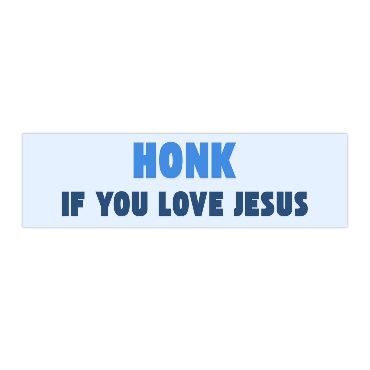'Honk If You Love Jesus' Blue Bumper Sticker