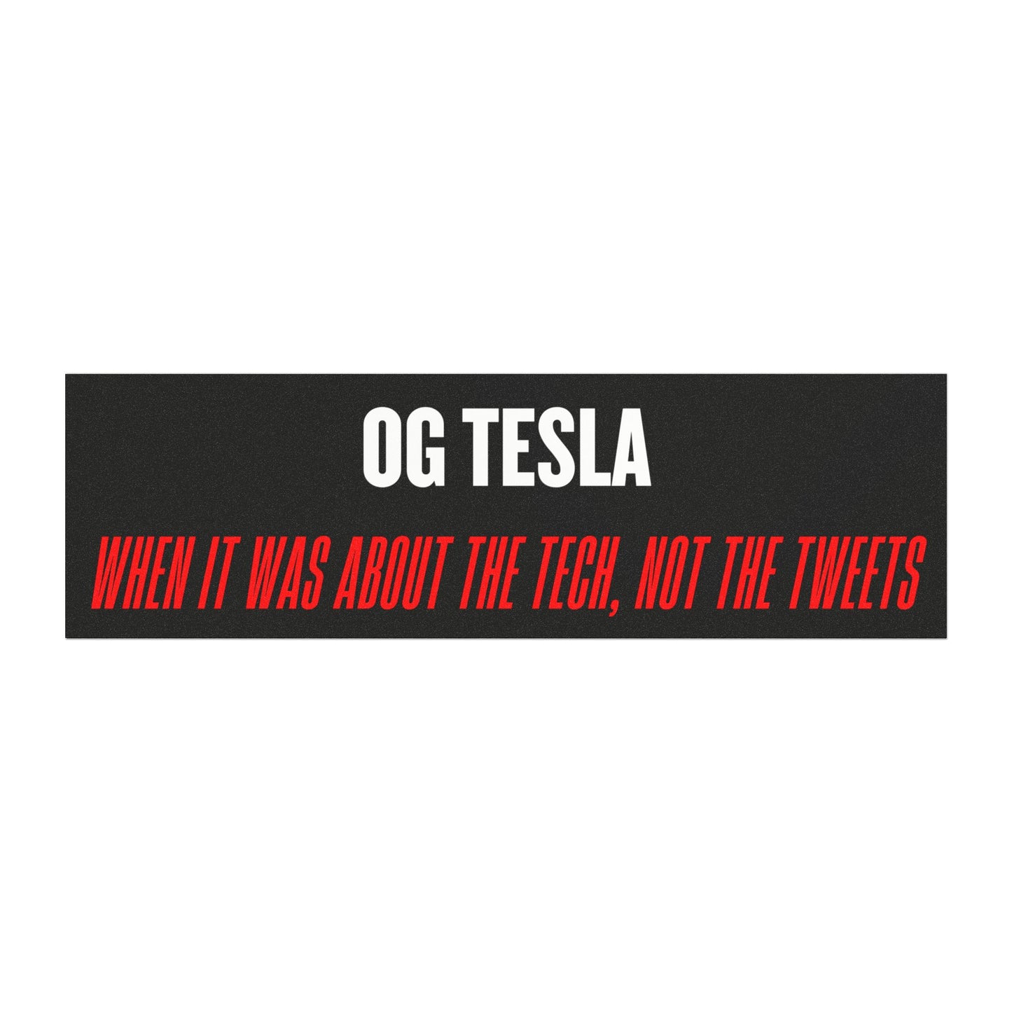'OG Tesla: When it was About the Tech, Not the Tweets' Car Magnet