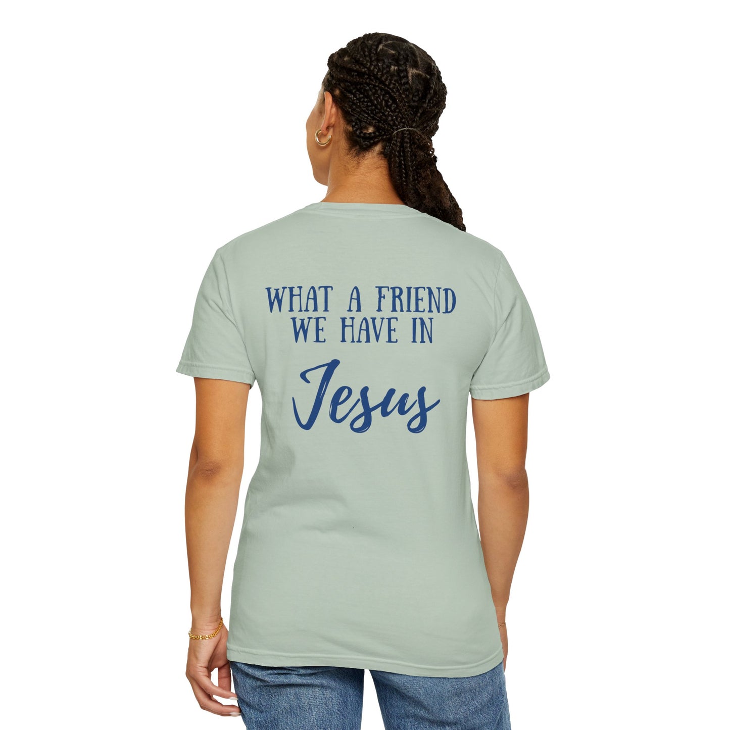 What A Friend We Have In Jesus T-Shirt