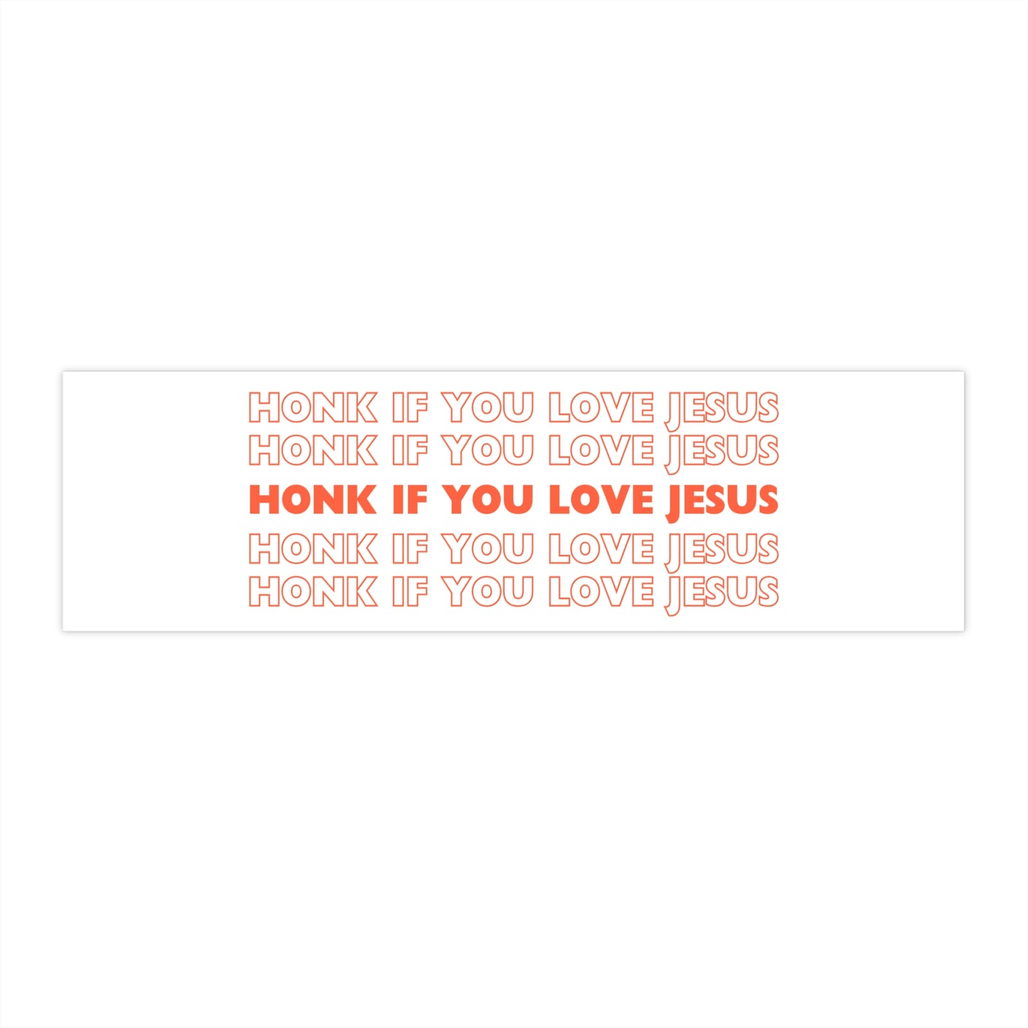'Honk If You Love Jesus' Bumper Sticker Alternative