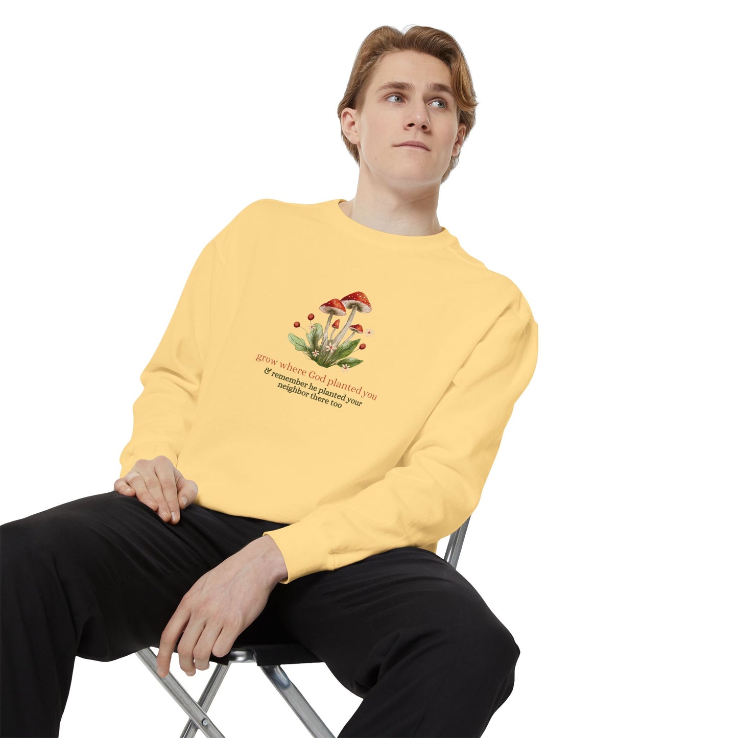 "Grow Where God Planted You" (Mushroom) Garment-Dyed Sweatshirt
