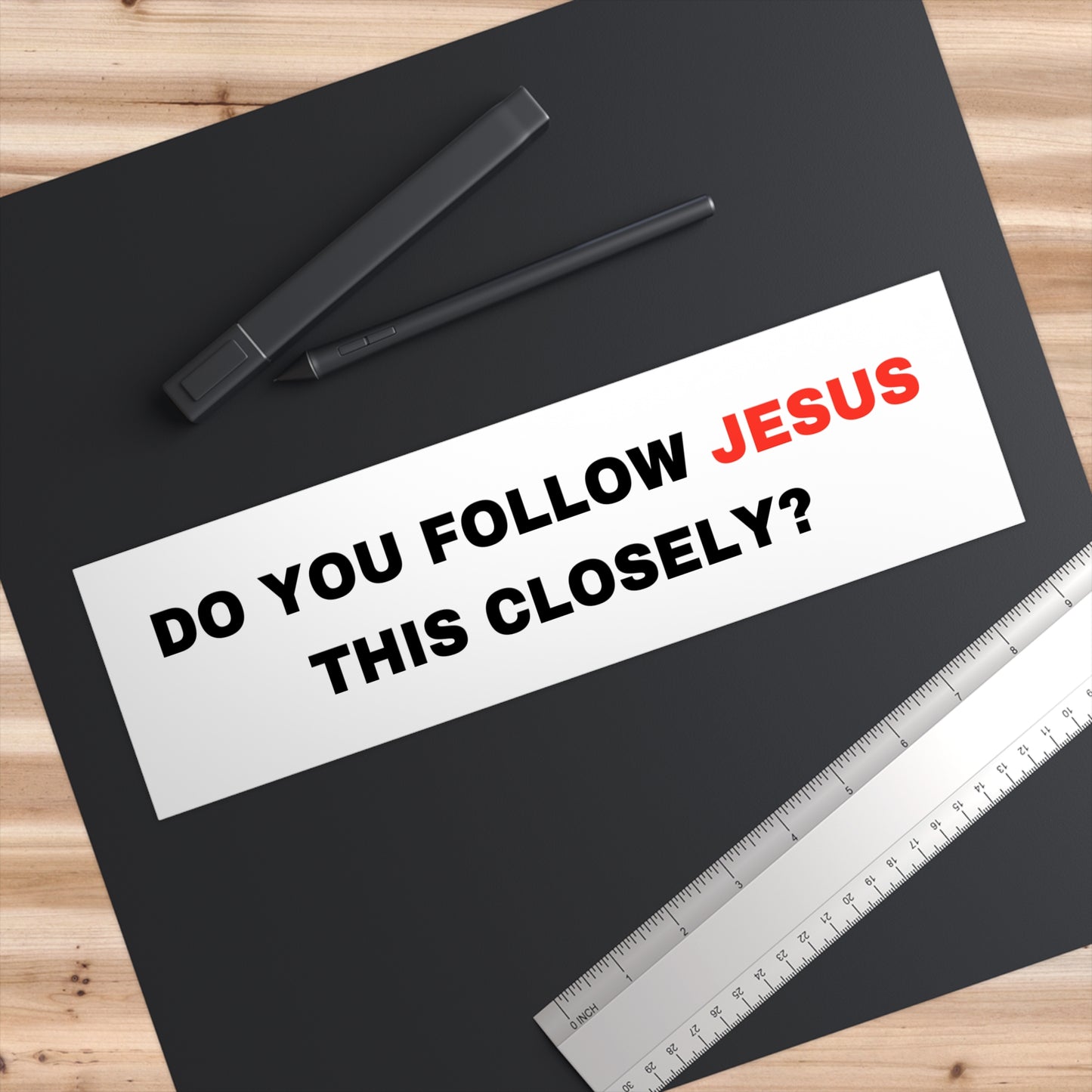'Do You Follow Jesus This Closely' Bumper Sticker