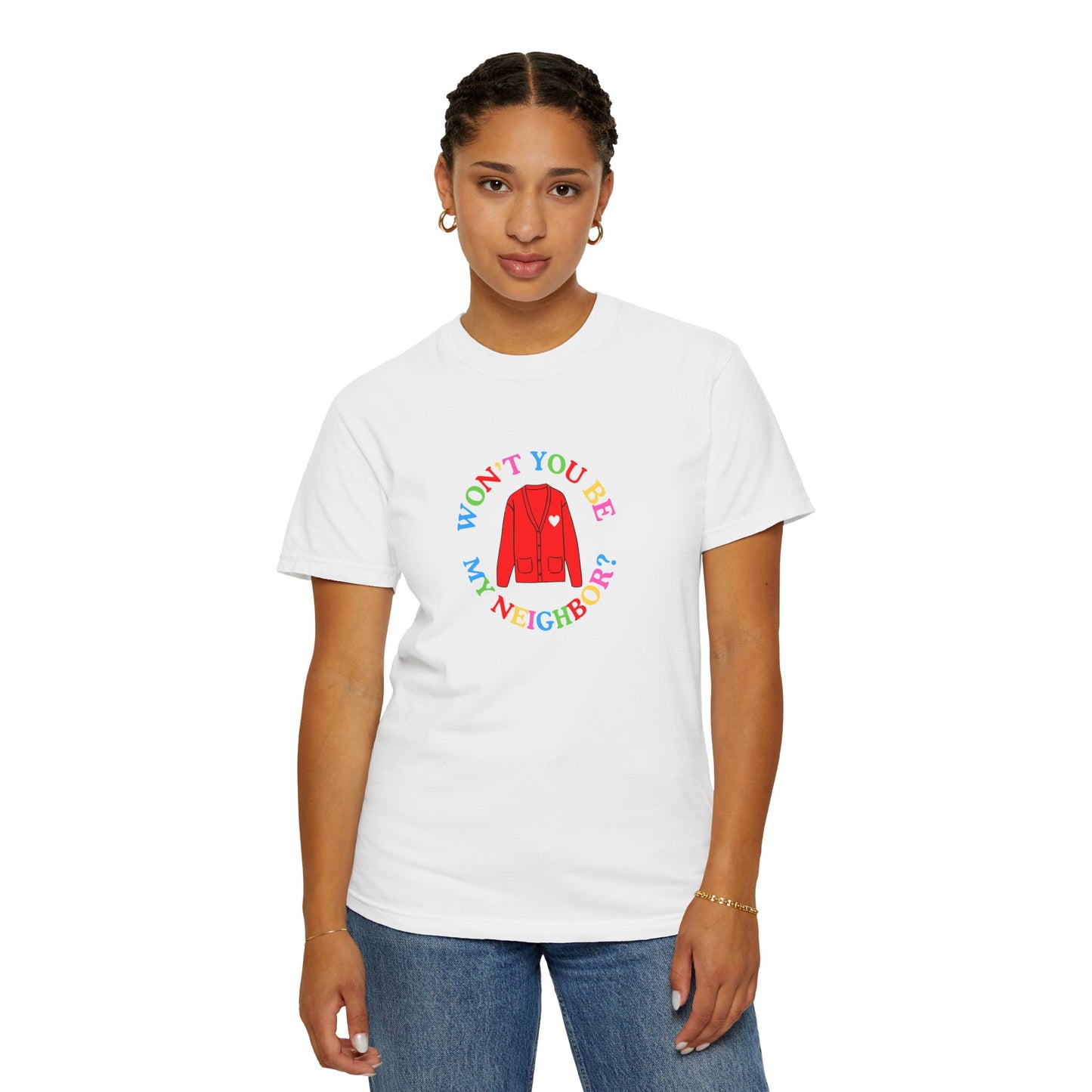 "Won't You Be My Neighbor?" Garment-Dyed T-Shirt