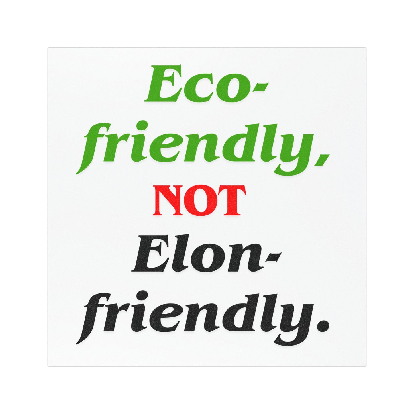 'Eco-Friendly Not Elon-friendly' Tesla Car Magnet