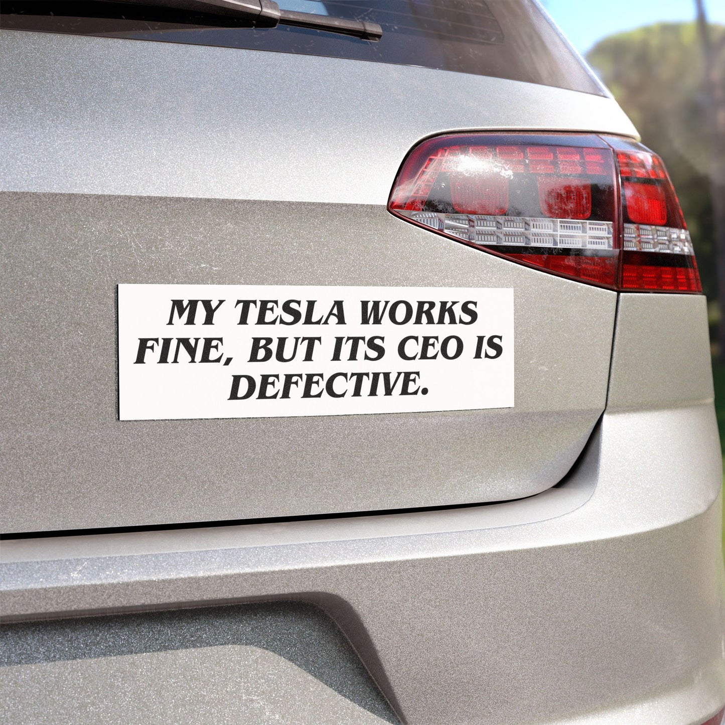 'My Tesla Works Fine, but its CEO is Defective' Car Magnet