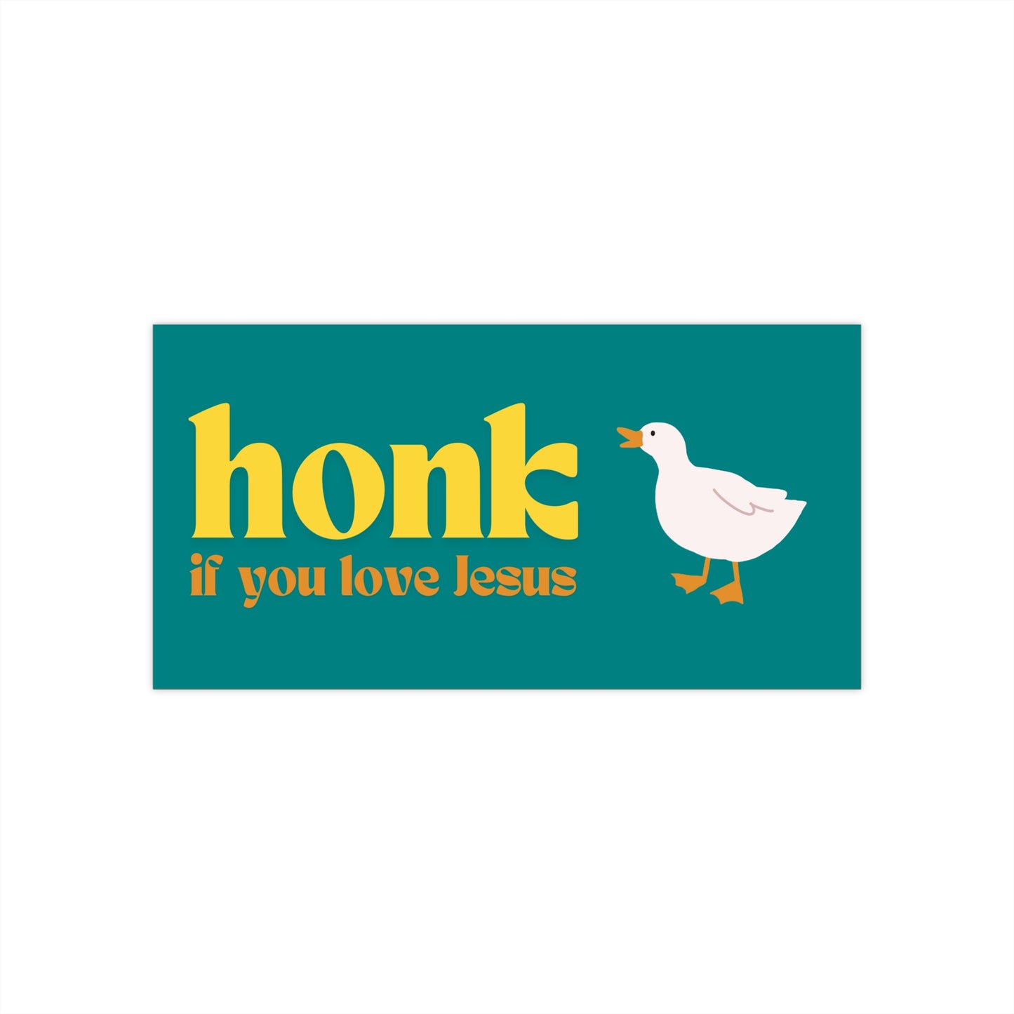 'Honk If You Love Jesus' Duck Bumper Sticker