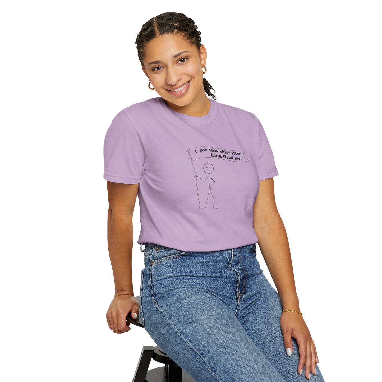 " I got this shirt after Elon fired me" Garment-Dyed T-Shirt