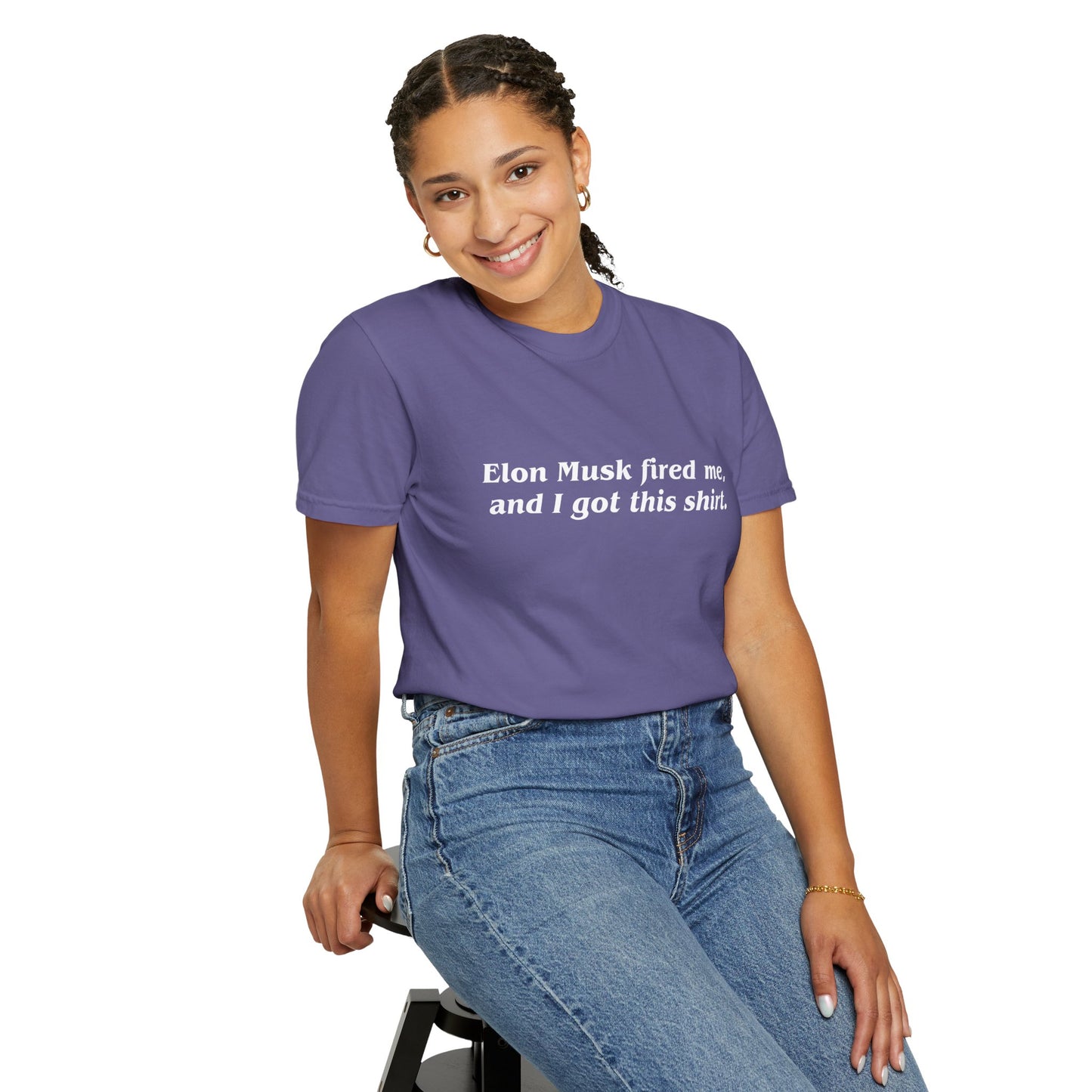 "Elon Musk Fired Me" Garment-Dyed T-Shirt