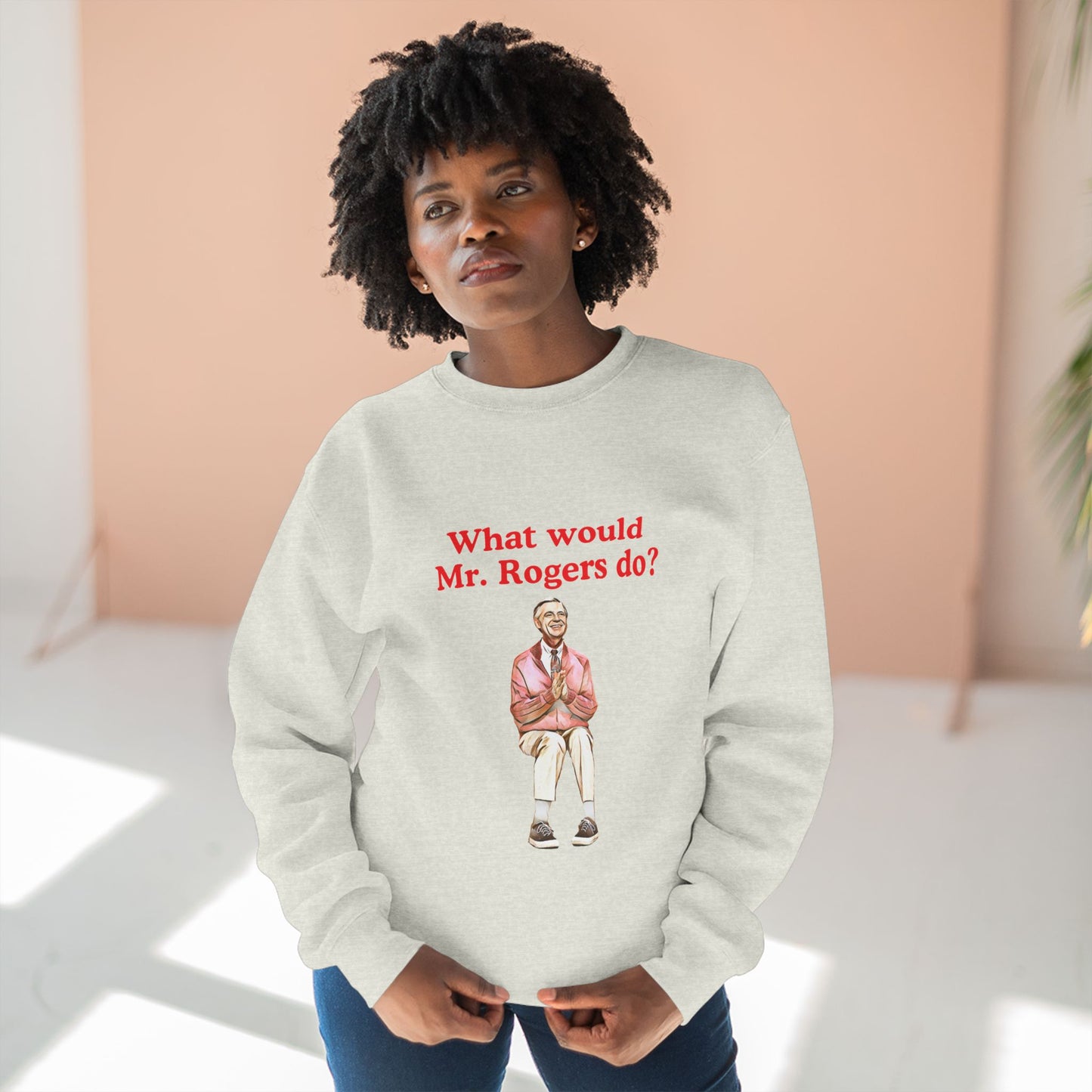 What Would Mr. Rogers Do? Unisex Crewneck Sweatshirt