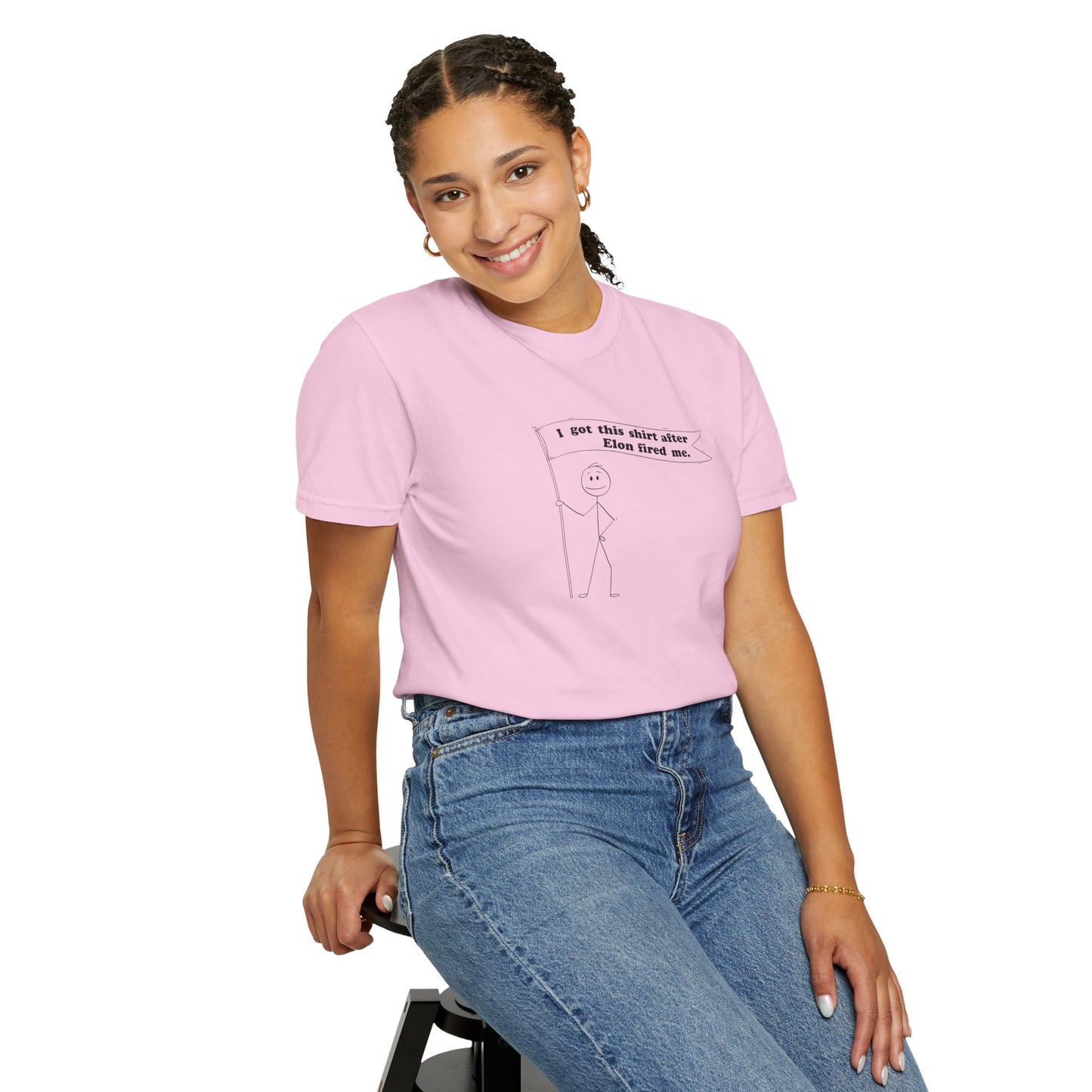 " I got this shirt after Elon fired me" Garment-Dyed T-Shirt