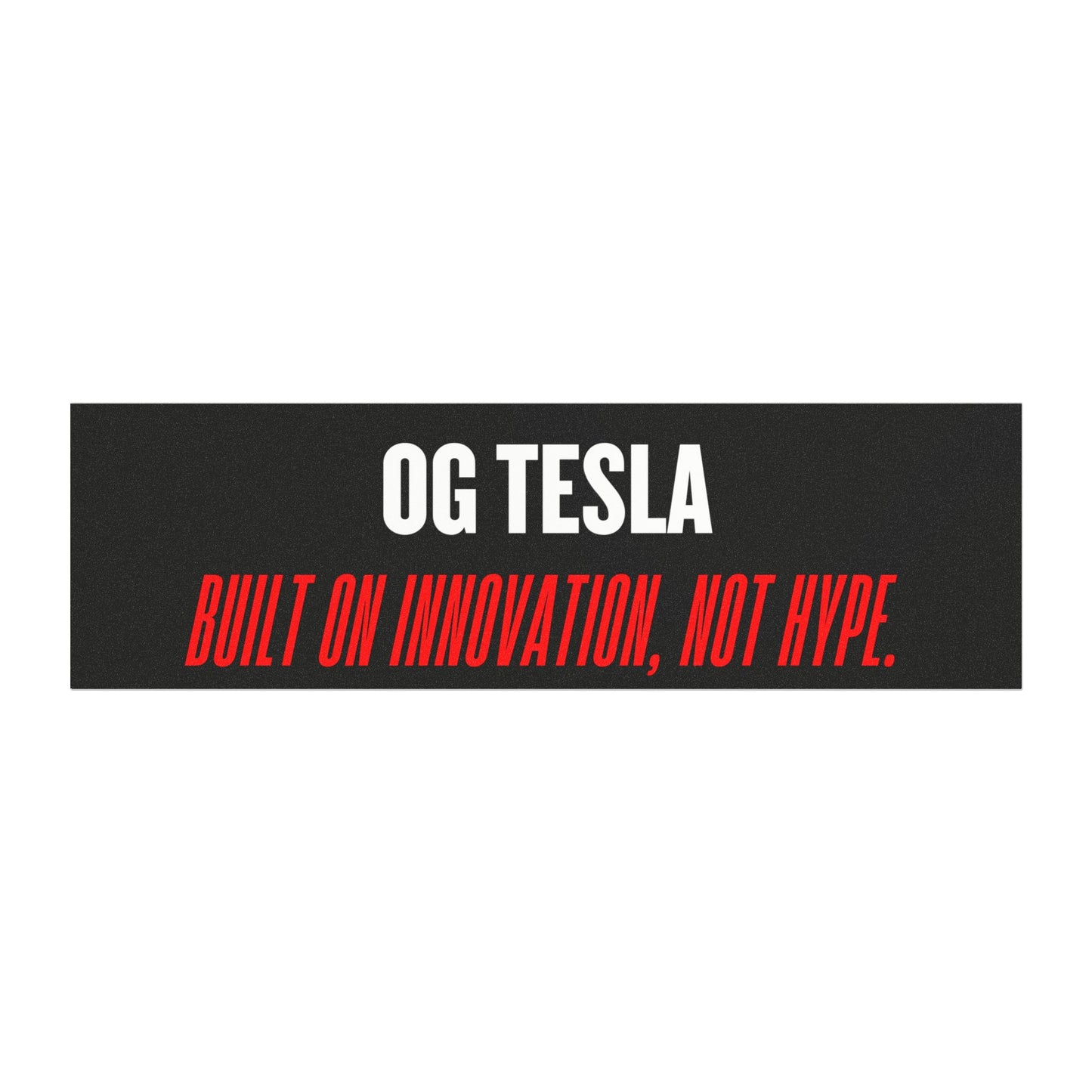 'OG Tesla: Built on Innovation, Not Hype' Car Magnet