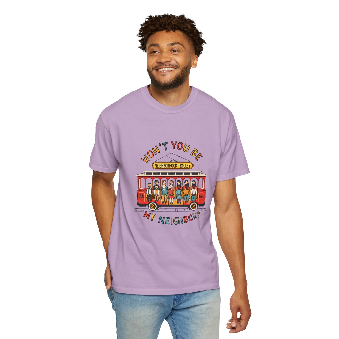 Won't You Be My Neighbor? Garment-Dyed T-shirt