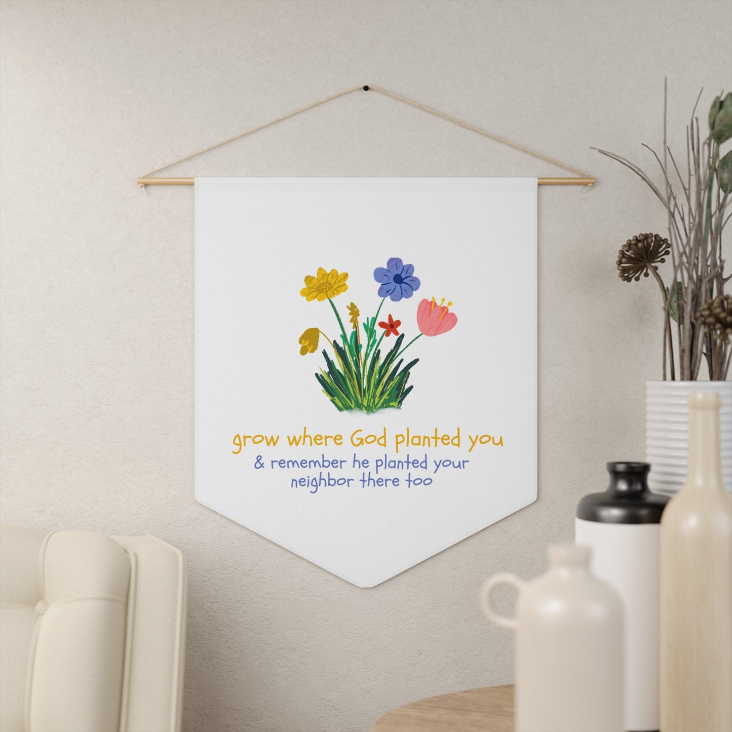 "Grow Where God Planted You" (Flower) Pennant Banner