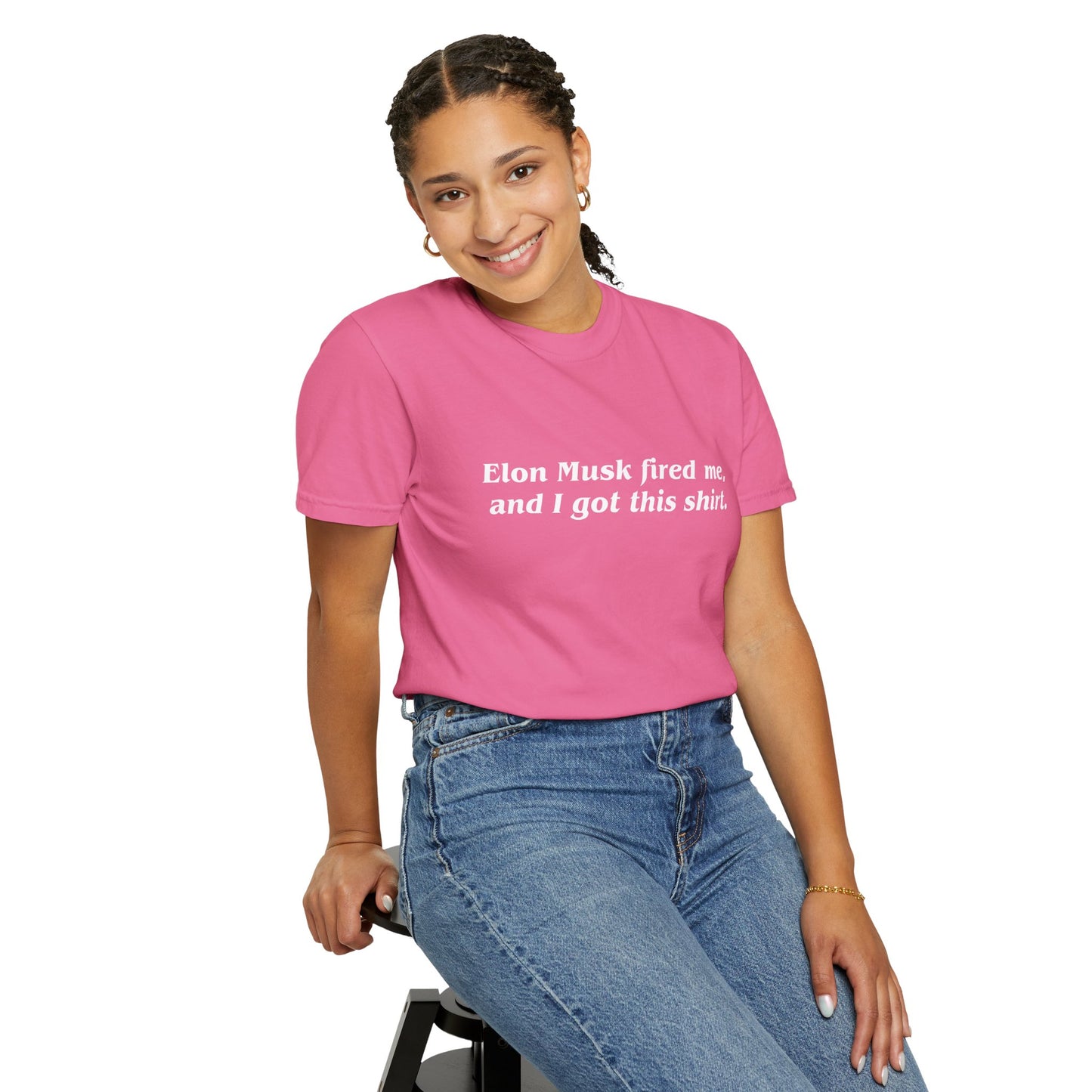 "Elon Musk Fired Me" Garment-Dyed T-Shirt