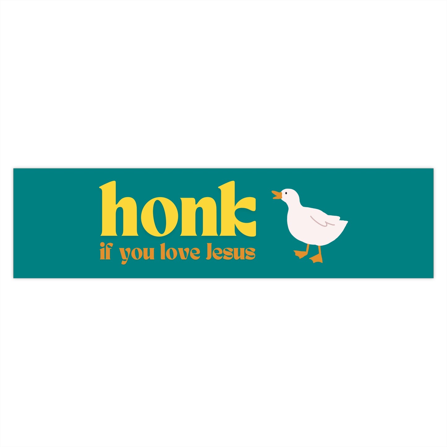 'Honk If You Love Jesus' Duck Bumper Sticker