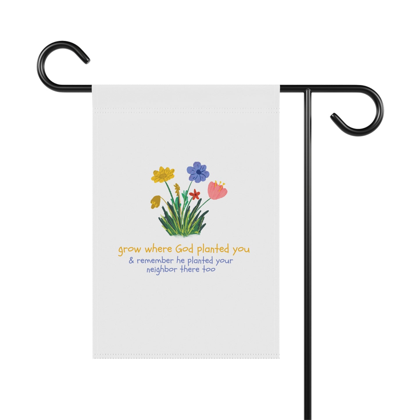 "Grow Where God Planted You" (Flower) Yard Banner