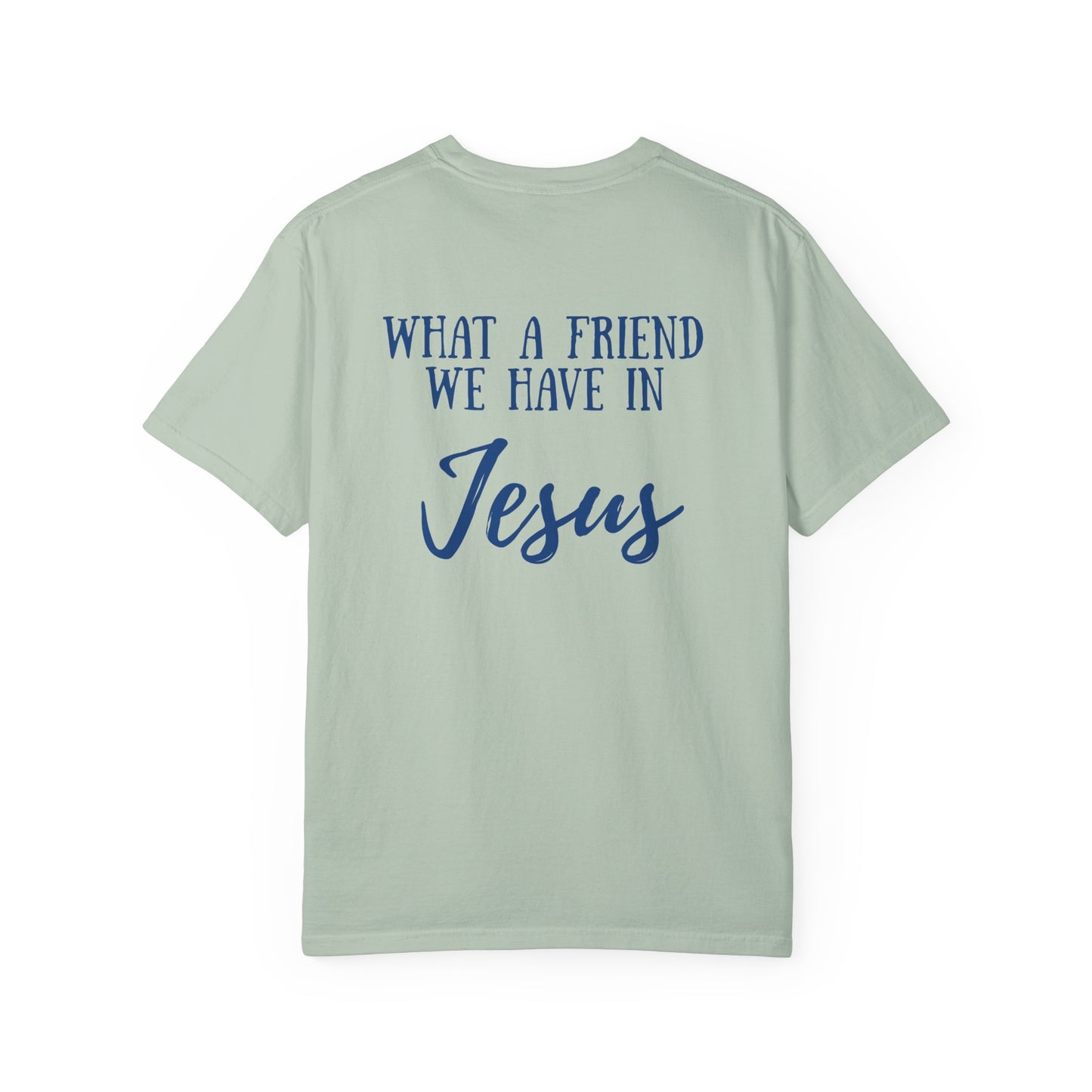 What A Friend We Have In Jesus T-Shirt