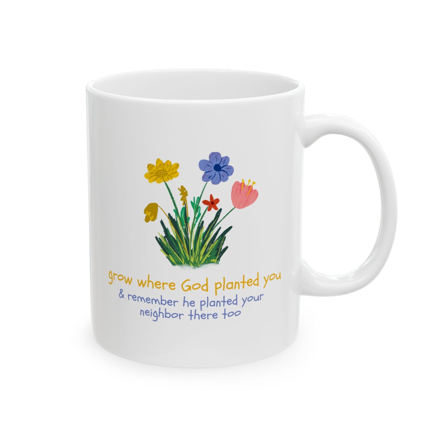 "Grow Where God Planted You" (Flower) Ceramic Mug