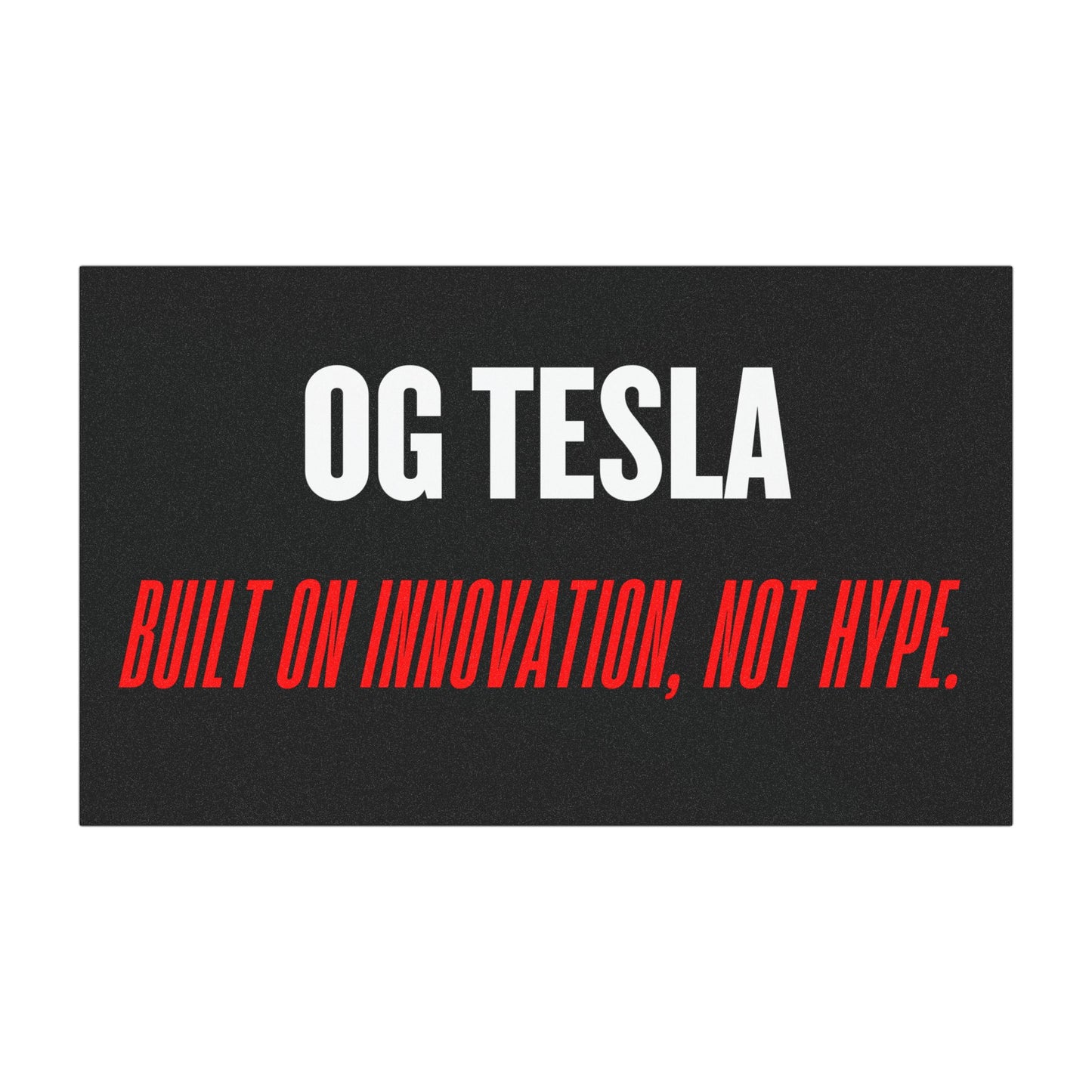 'OG Tesla: Built on Innovation, Not Hype' Car Magnet