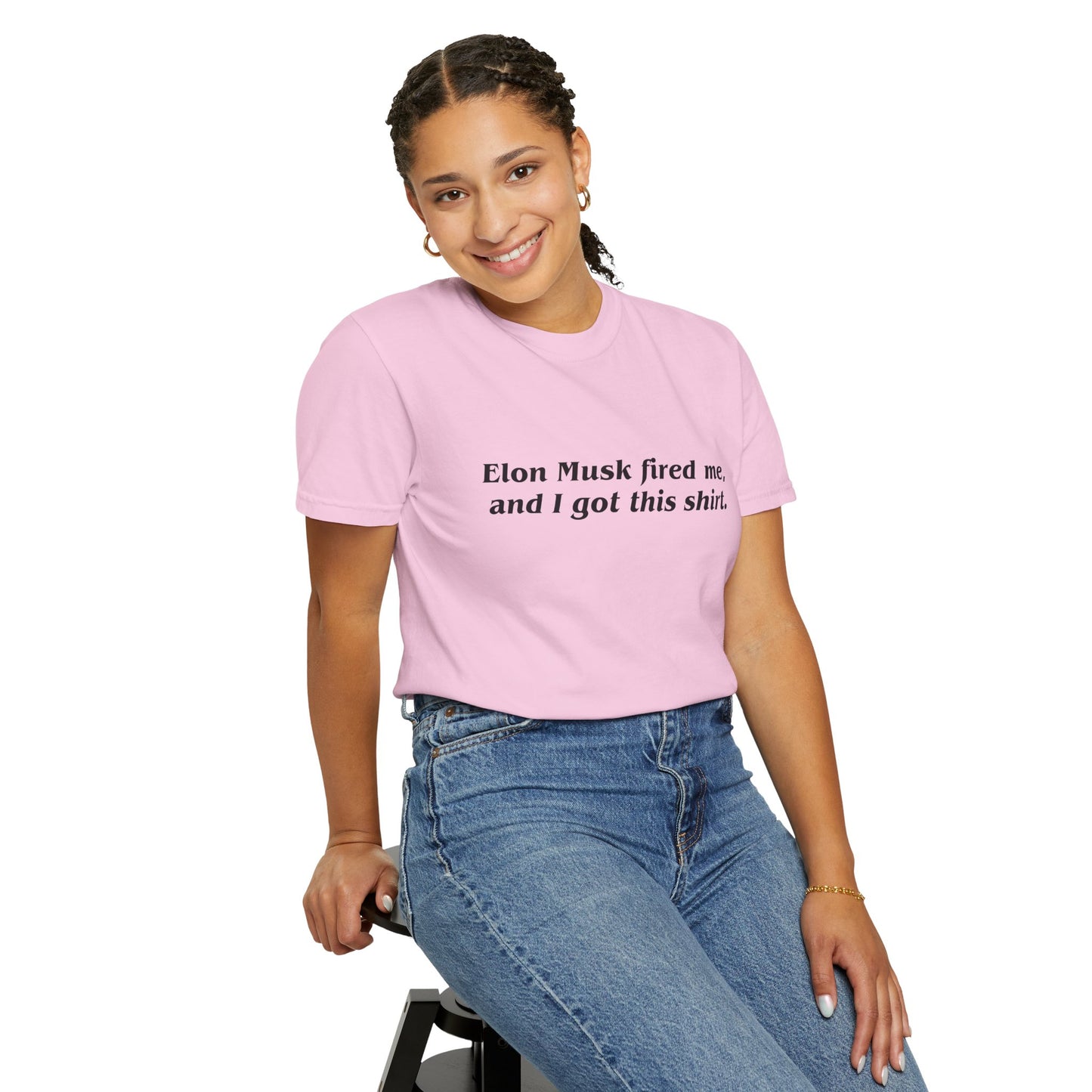 "Elon Musk Fired Me" Garment-Dyed T-Shirt