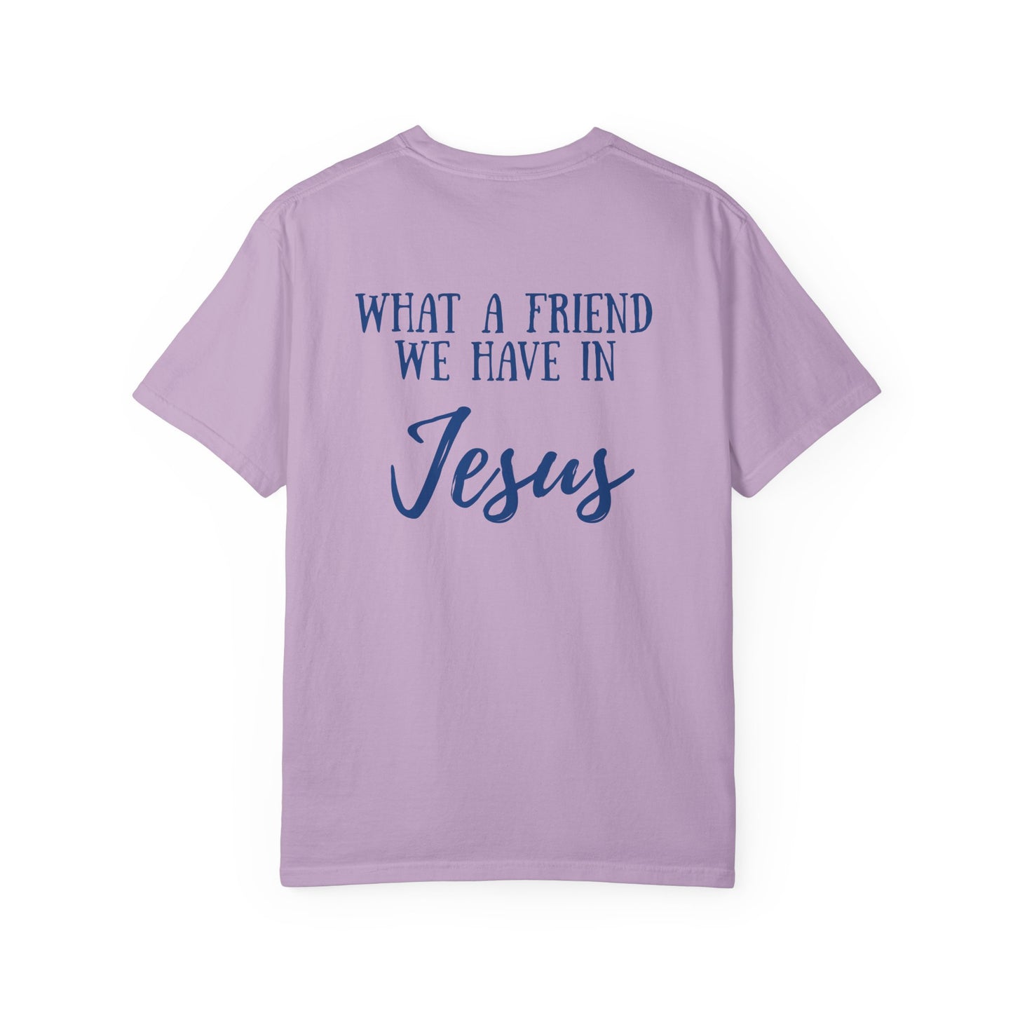 What A Friend We Have In Jesus T-Shirt