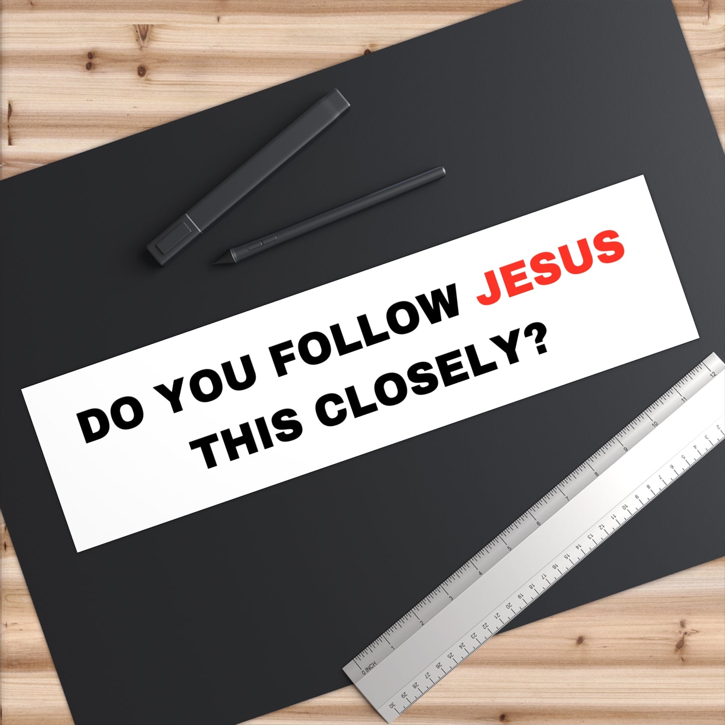 'Do You Follow Jesus This Closely' Bumper Sticker