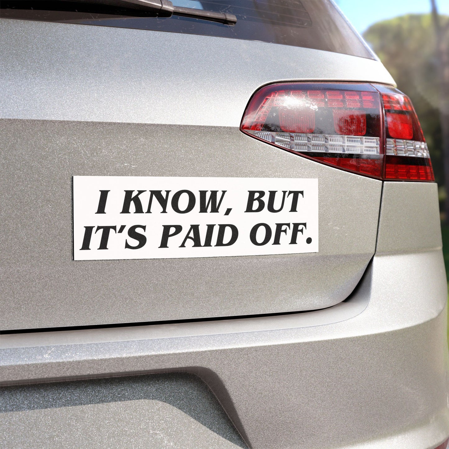 'I know, but it's paid off' Tesla Car Magnet