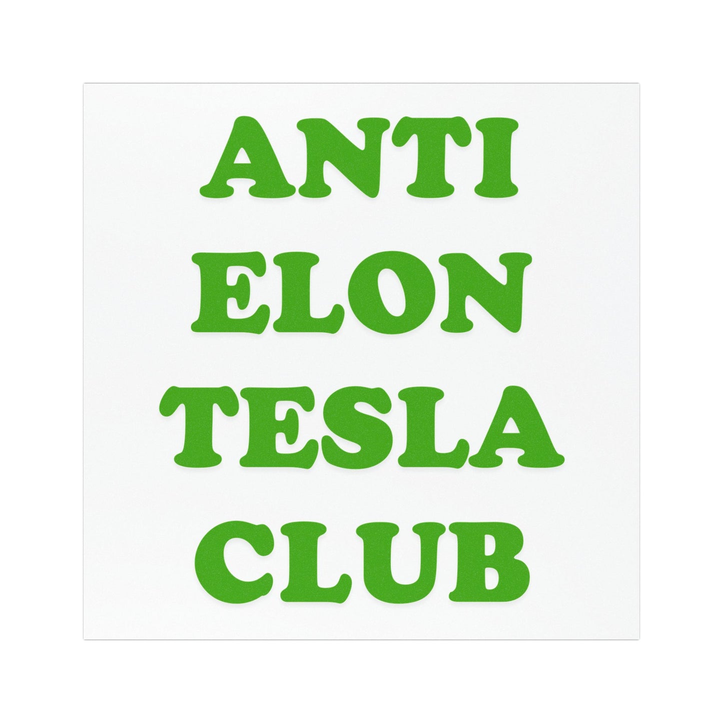 Green 'Anti Elon Tesla Club' Square Car Magnet, Bubble Letters