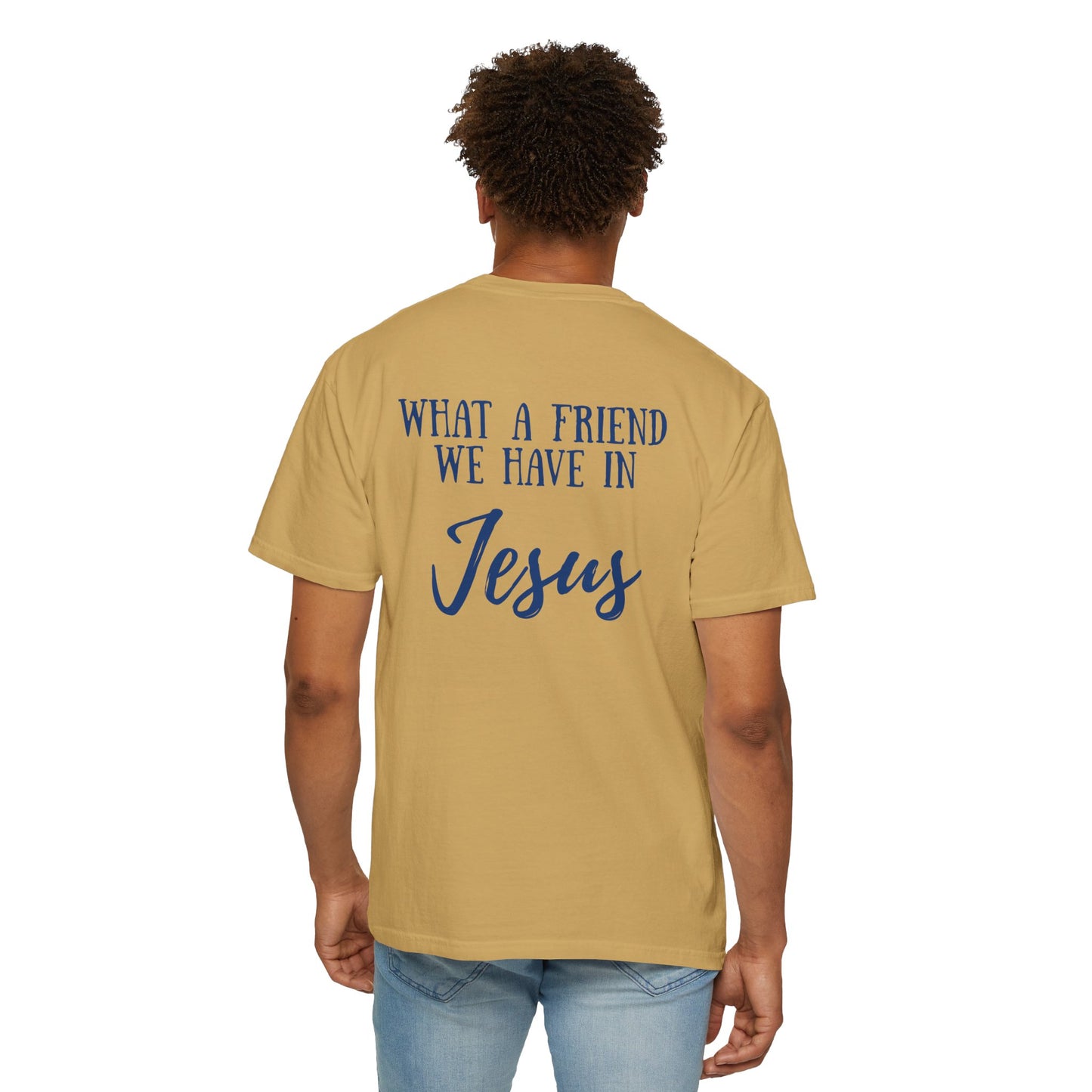 What A Friend We Have In Jesus T-Shirt
