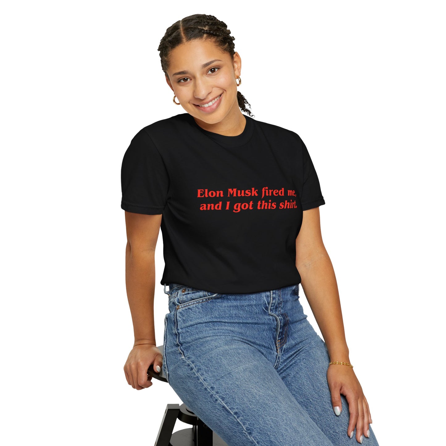 "Elon Musk Fired Me" Garment-Dyed T-Shirt