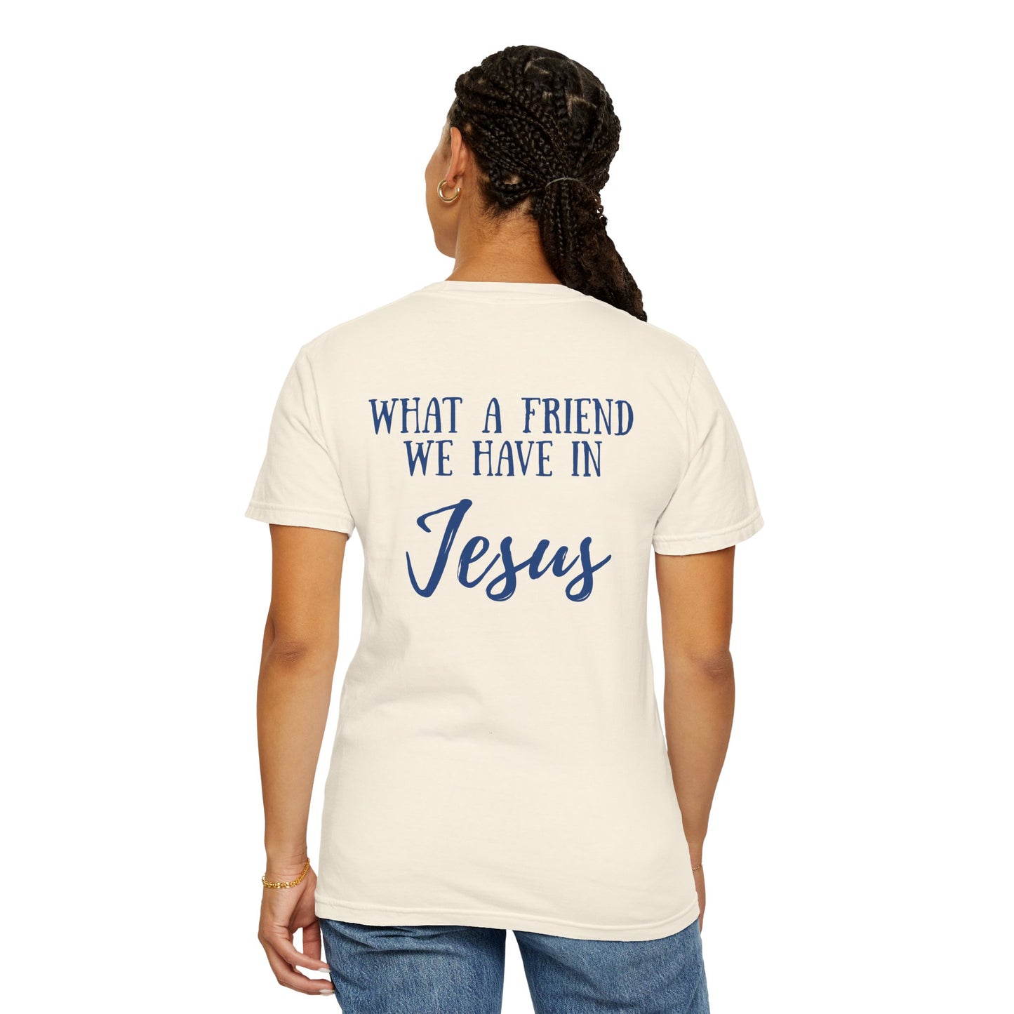 What A Friend We Have In Jesus T-Shirt