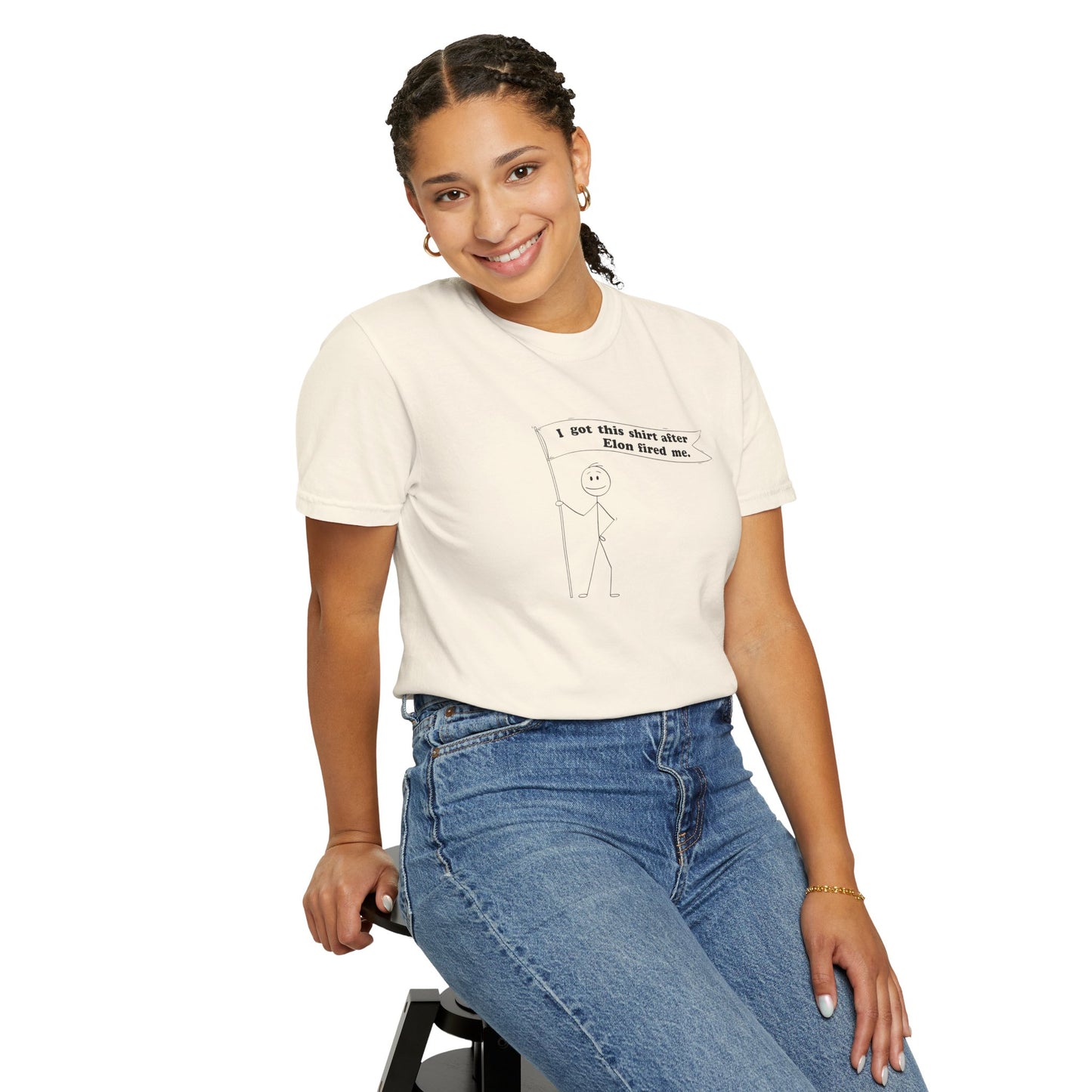 " I got this shirt after Elon fired me" Garment-Dyed T-Shirt