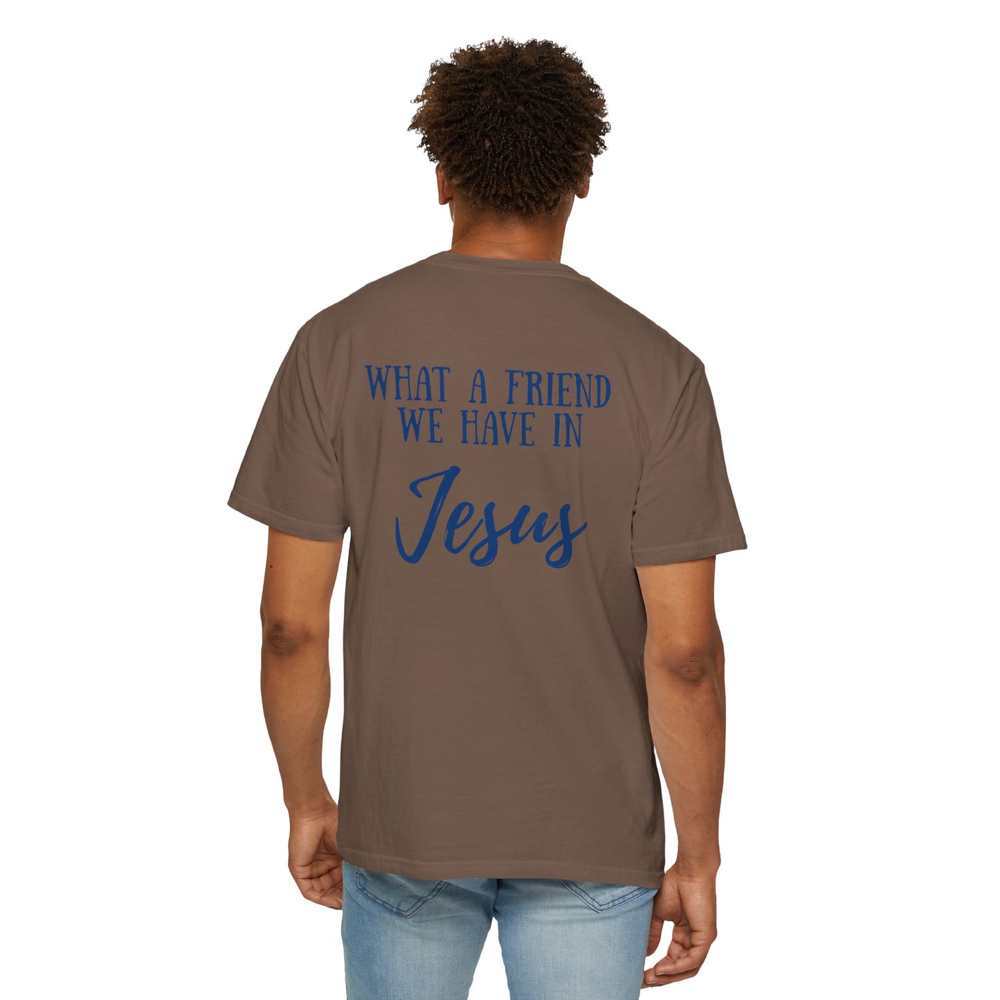What A Friend We Have In Jesus T-Shirt
