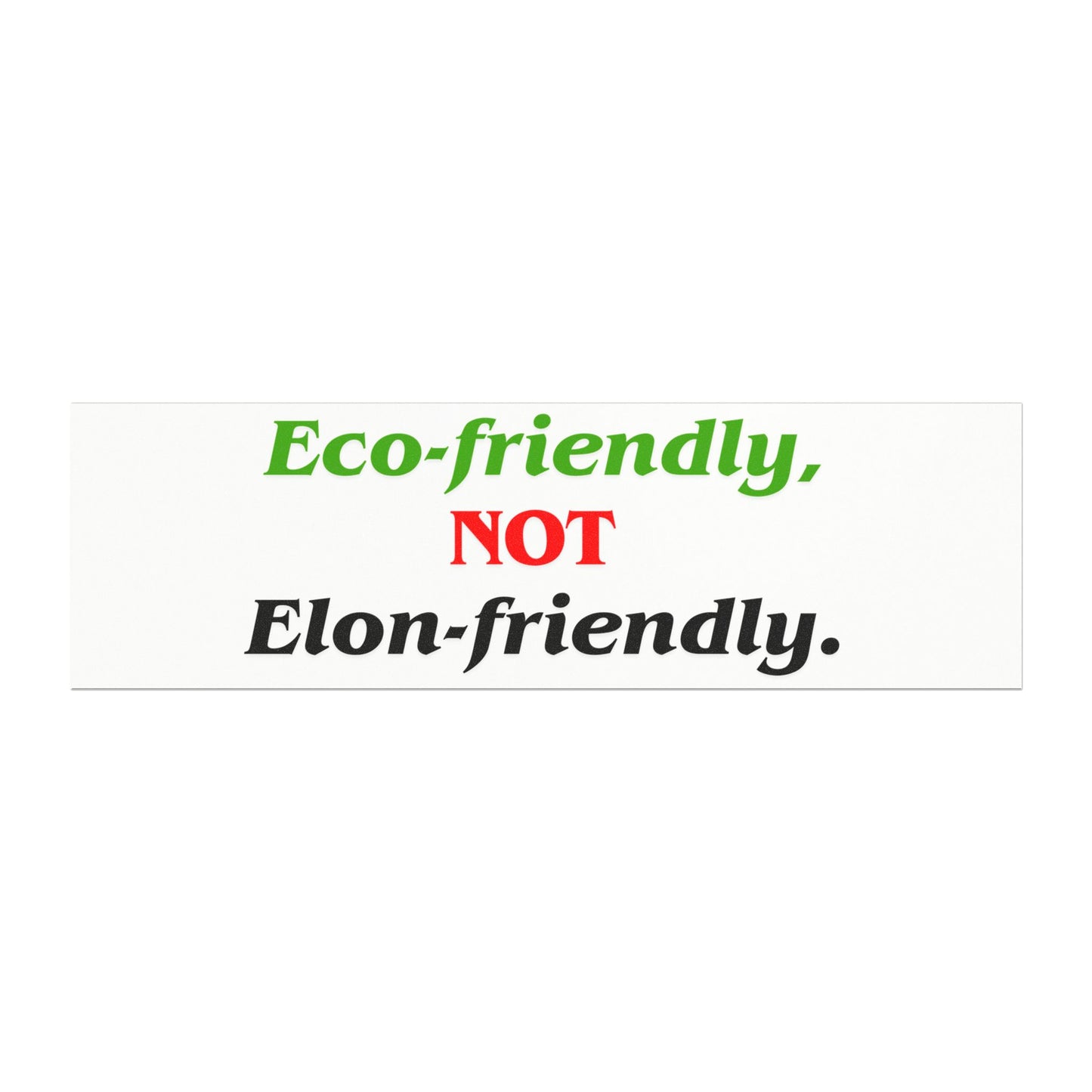 'Eco-Friendly Not Elon-friendly' Tesla Car Magnet