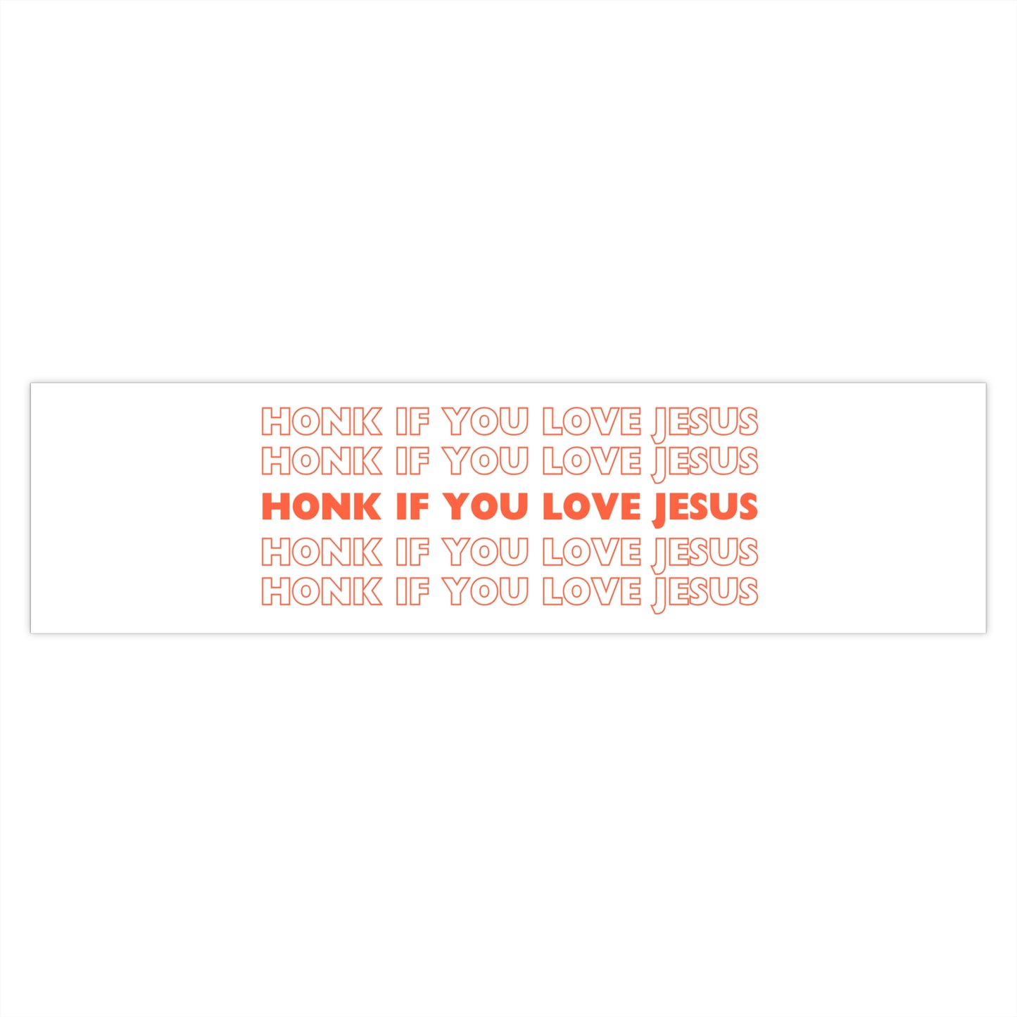 'Honk If You Love Jesus' Bumper Sticker Alternative