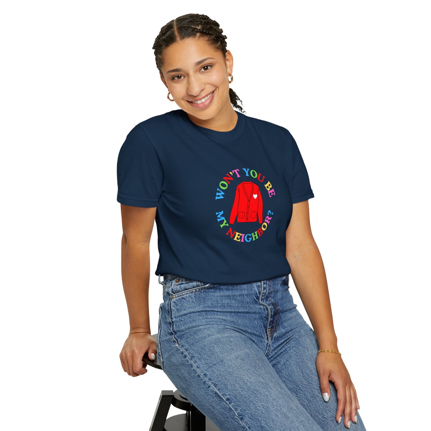 "Won't You Be My Neighbor?" Garment-Dyed T-Shirt