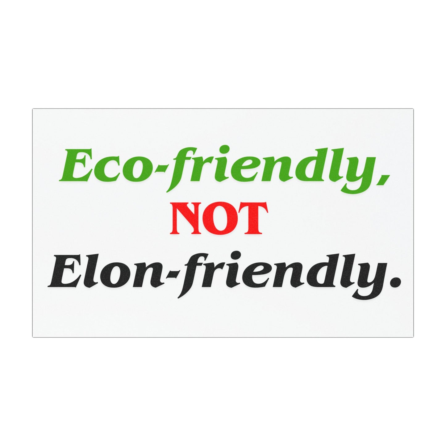 'Eco-Friendly Not Elon-friendly' Tesla Car Magnet