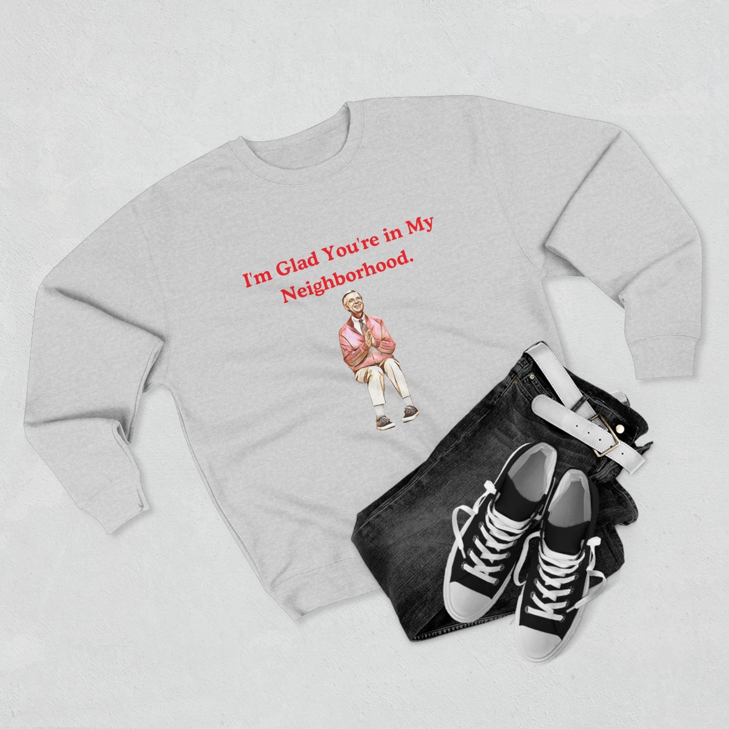 I'm Glad You're In My Neighborhood Unisex Crewneck Sweatshirt