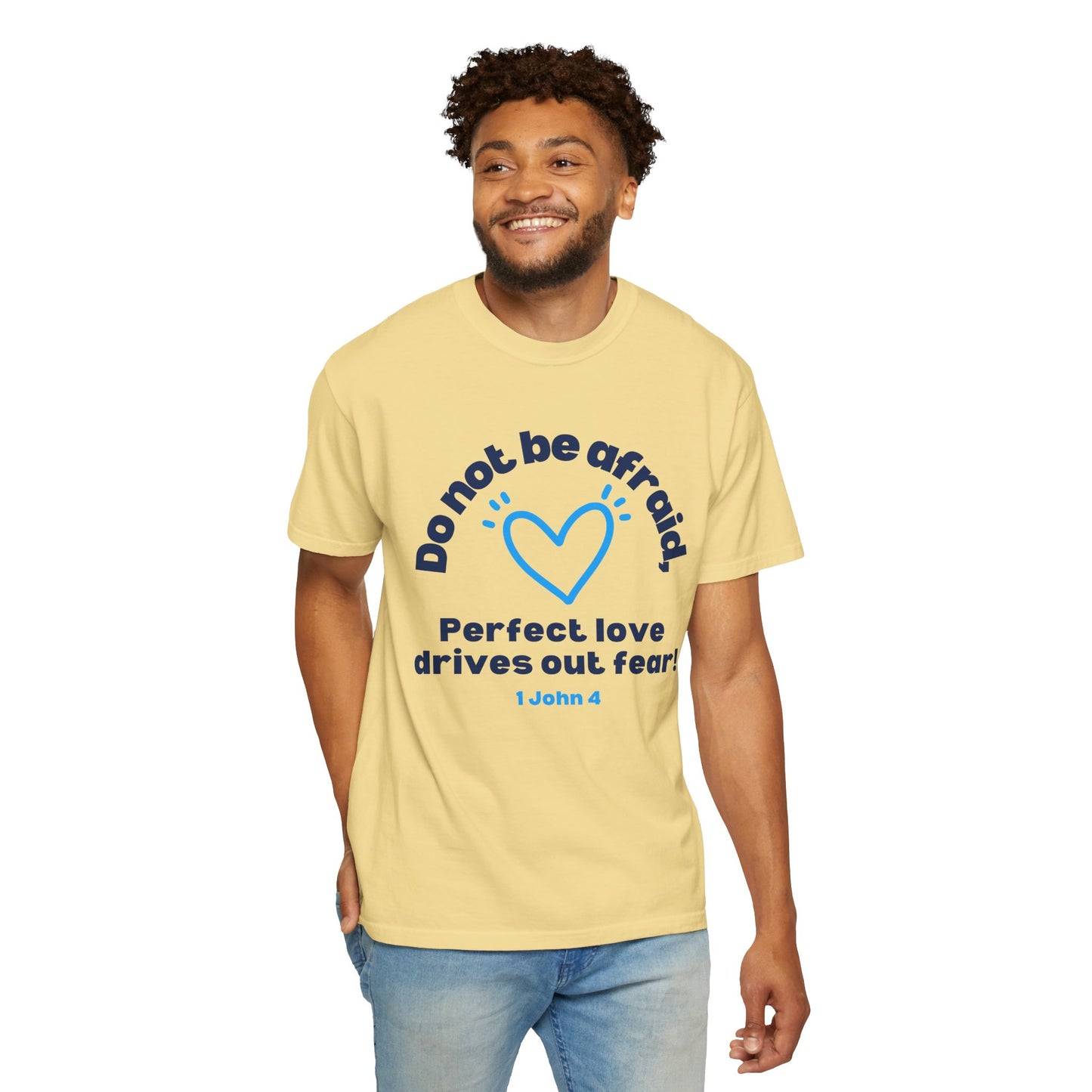 Perfect Love Drives Out Fear T-shirt