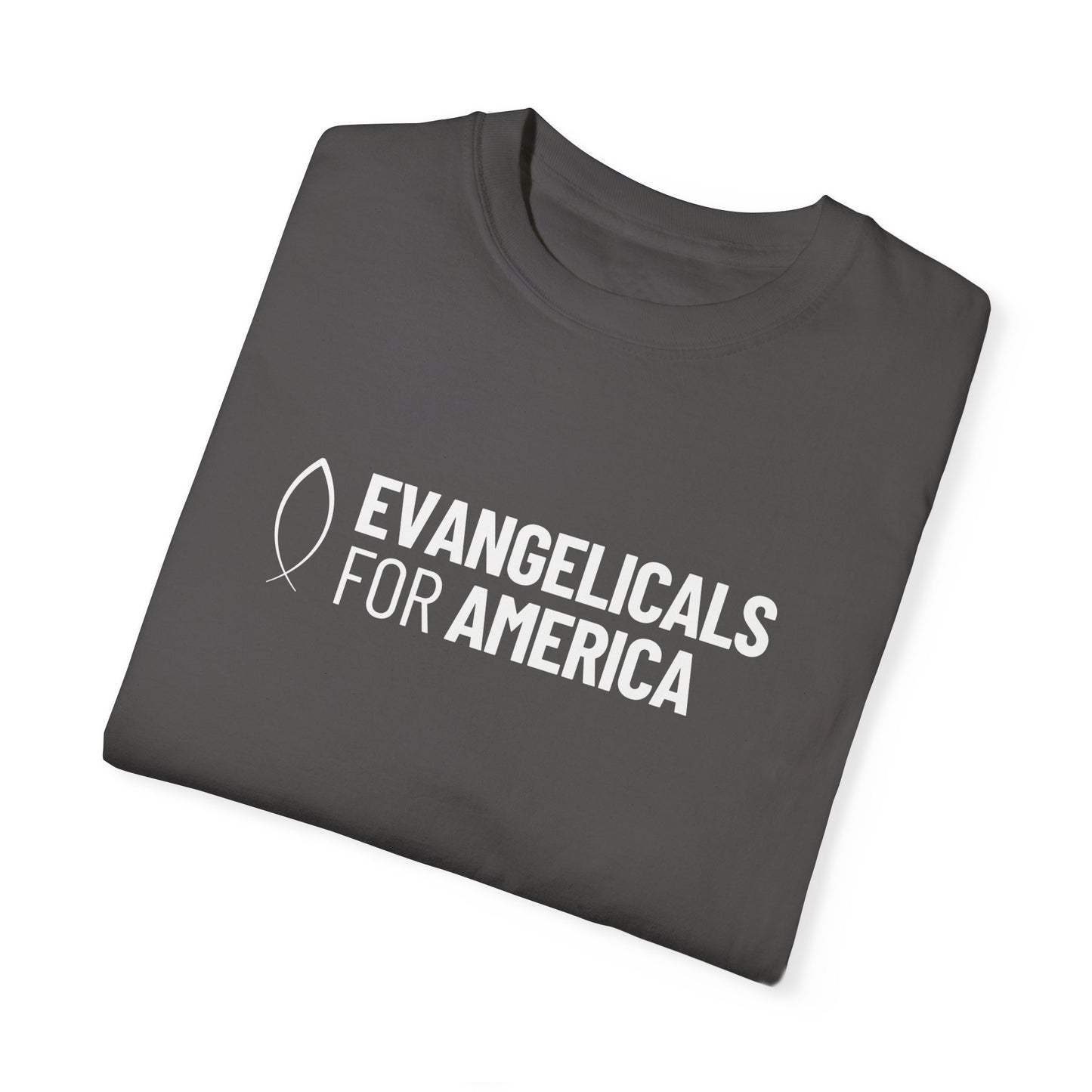 Evangelicals For America Garment-Dyed T-Shirt