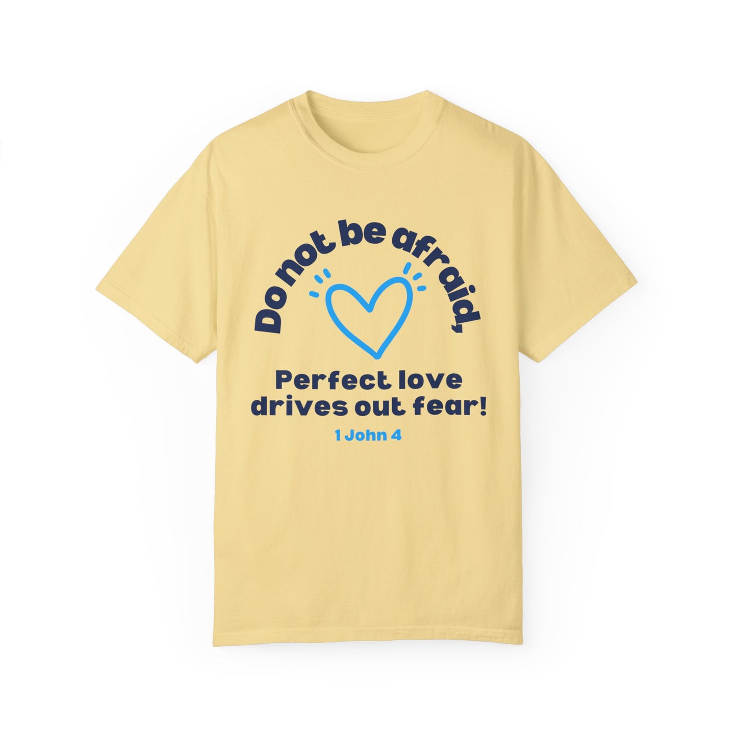 Perfect Love Drives Out Fear T-shirt