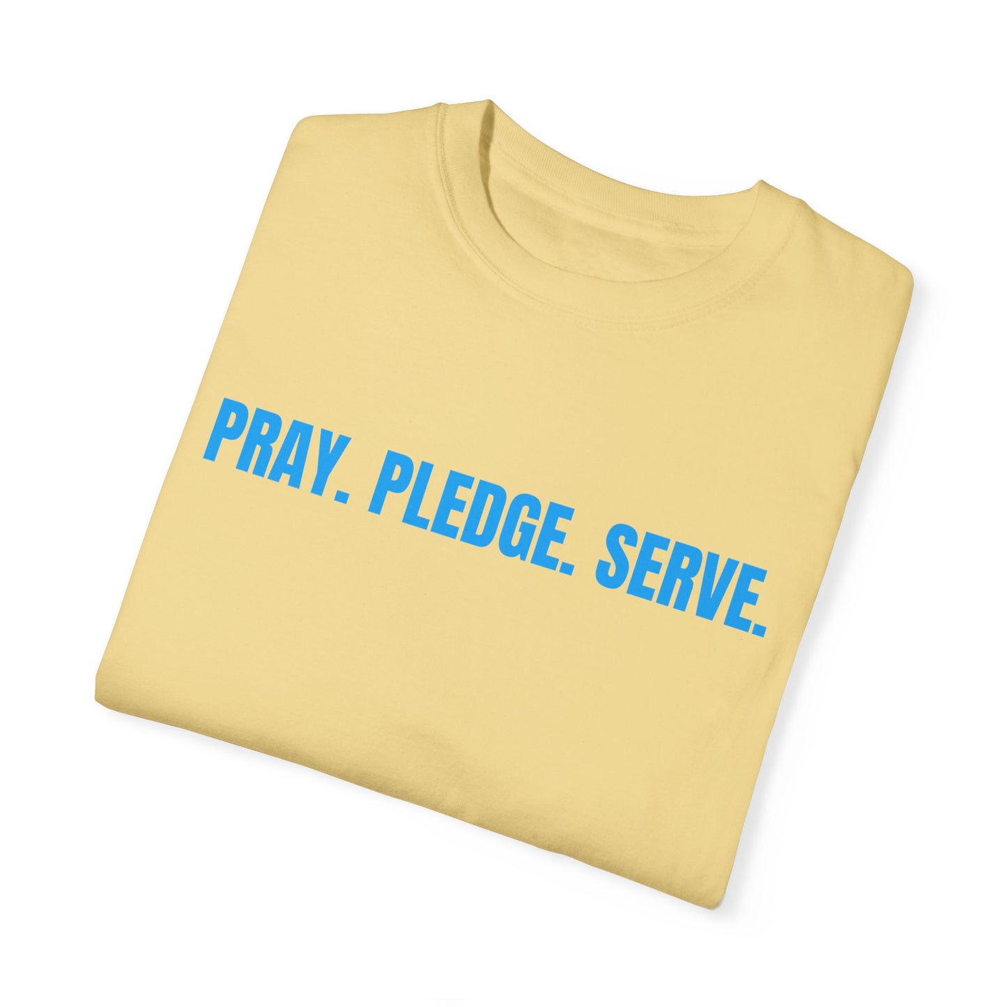 Pray, Pledge, Serve T-shirt