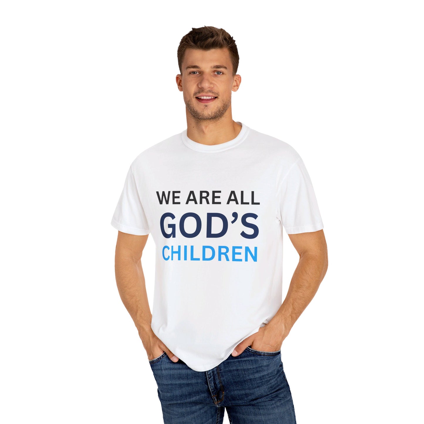 We Are All God's Children T-shirt (Unisex)